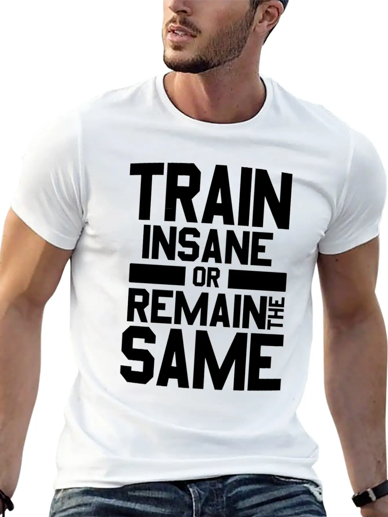 Train Insane Or Remain The Same Bodybuilders Gym Stylish Everyday T-Shirt – Unisex Basic Cotton Tee