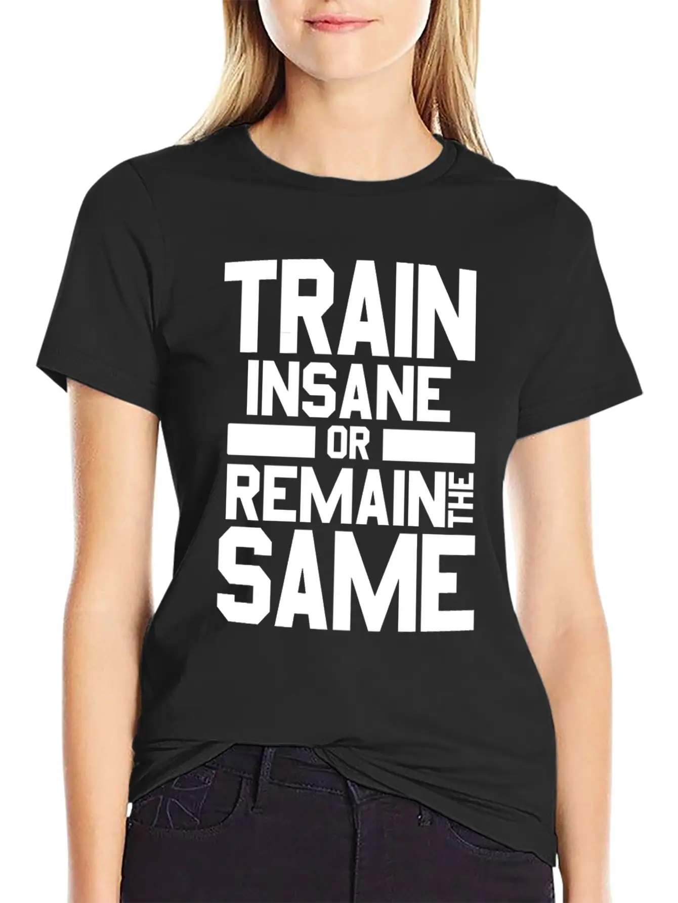 Train Insane Or Remain The Same Bodybuilders Gym Stylish Everyday T-Shirt – Unisex Basic Cotton Tee