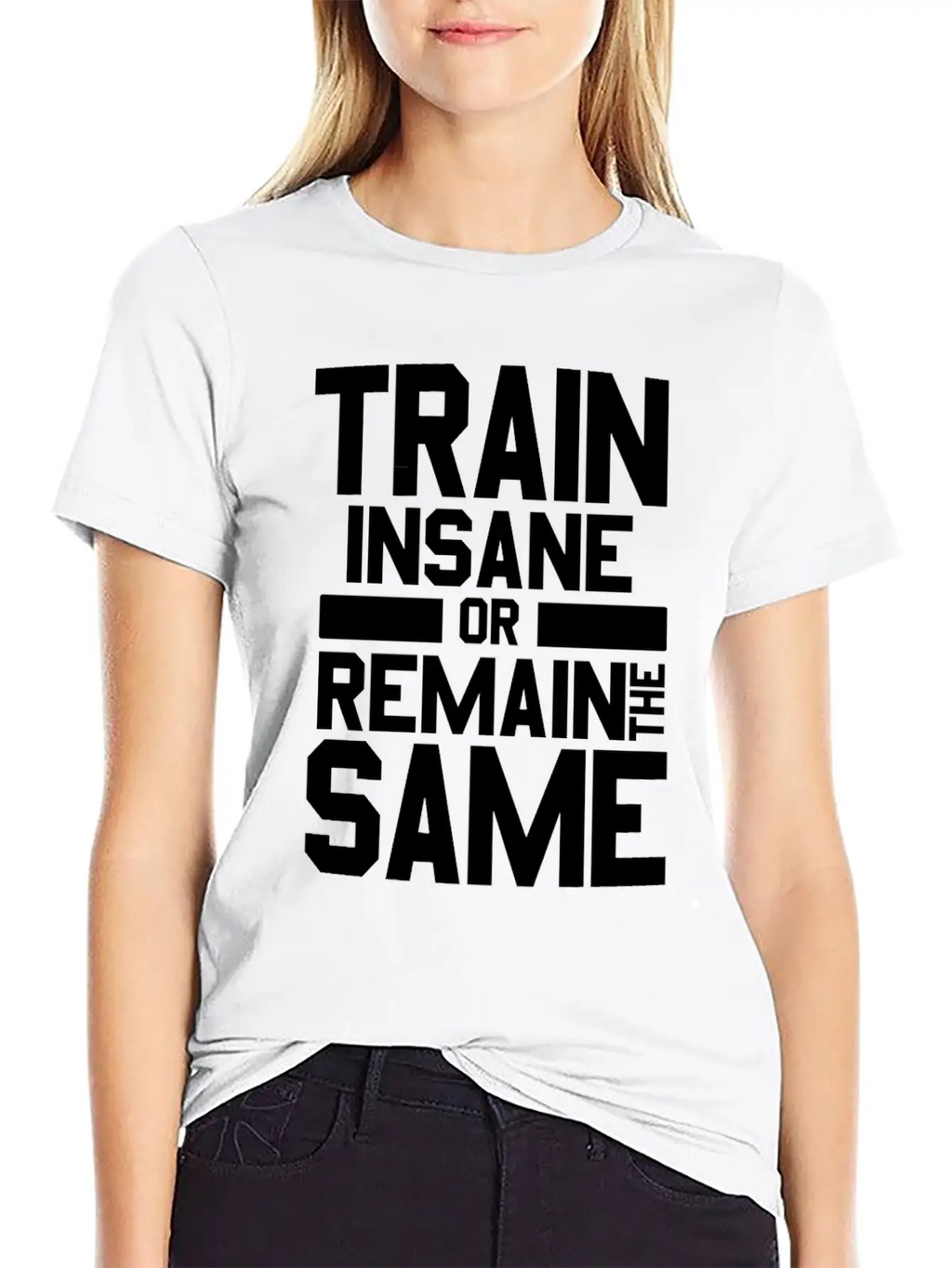 Train Insane Or Remain The Same Bodybuilders Gym Stylish Everyday T-Shirt – Unisex Basic Cotton Tee
