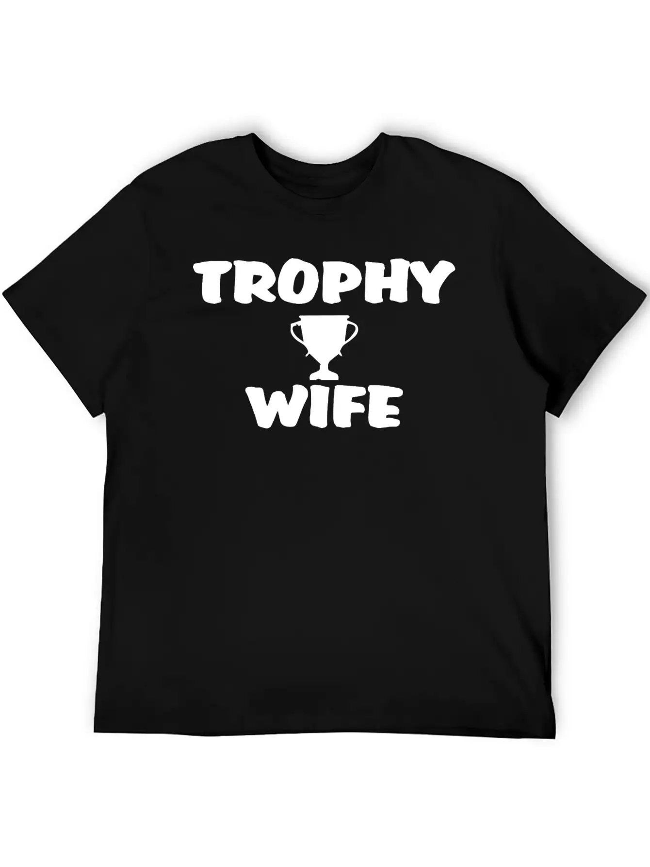 Trophy Wife Best Wife In The World Gift Classic Cotton Tee – Unisex Comfort For Any Season