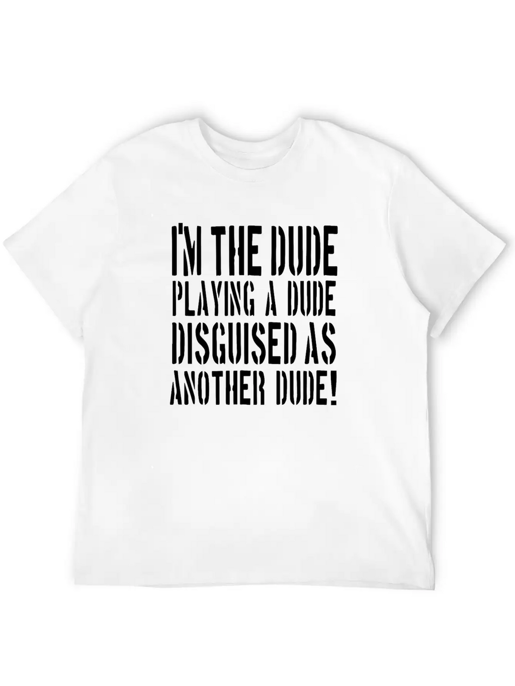 Tropic Thunder Quote Stylish Everyday T-Shirt – Unisex Basic Cotton Tee