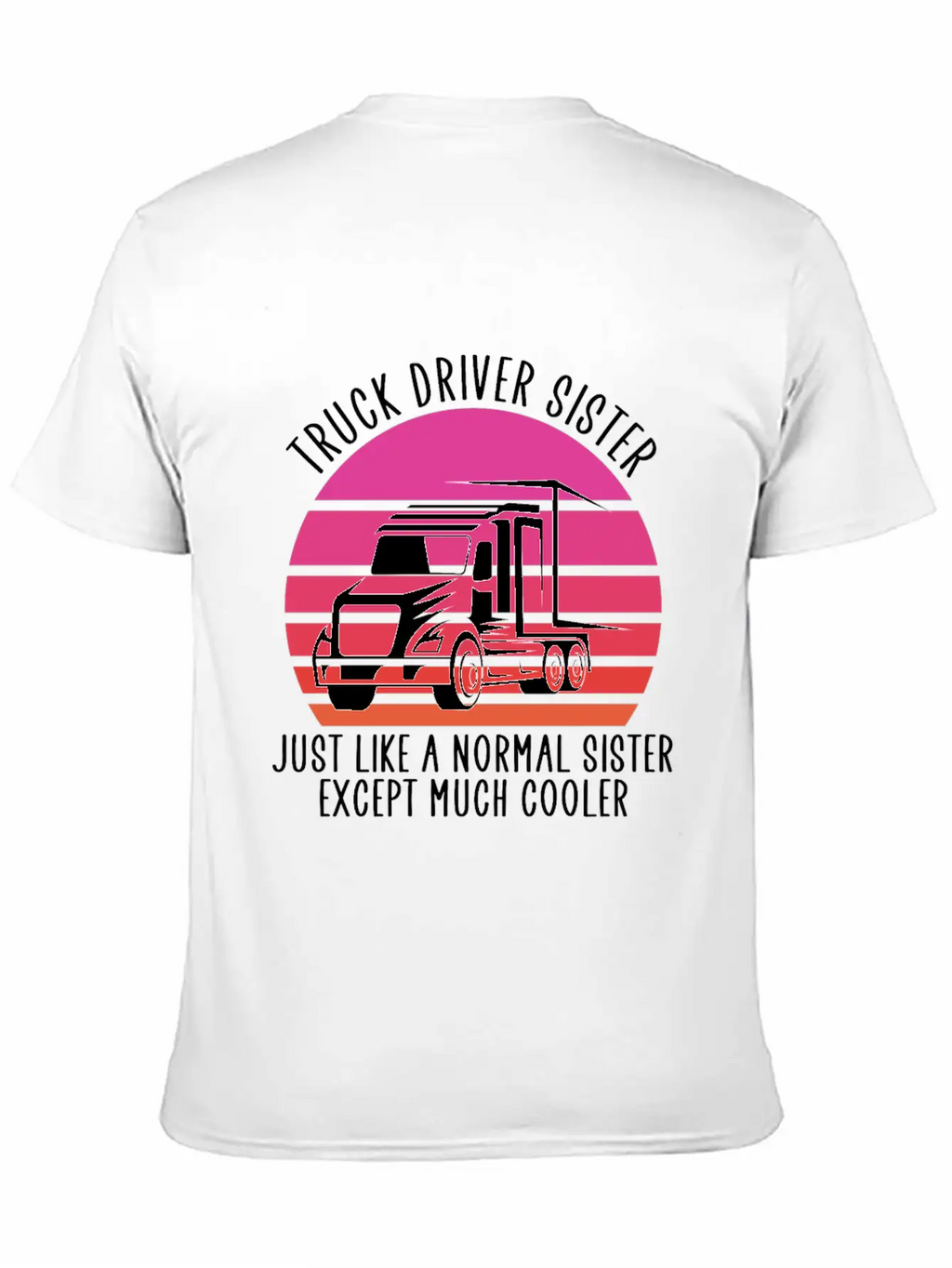 Truck Driver Sister Breathable Soft Cotton T-Shirt – Timeless Casual Look