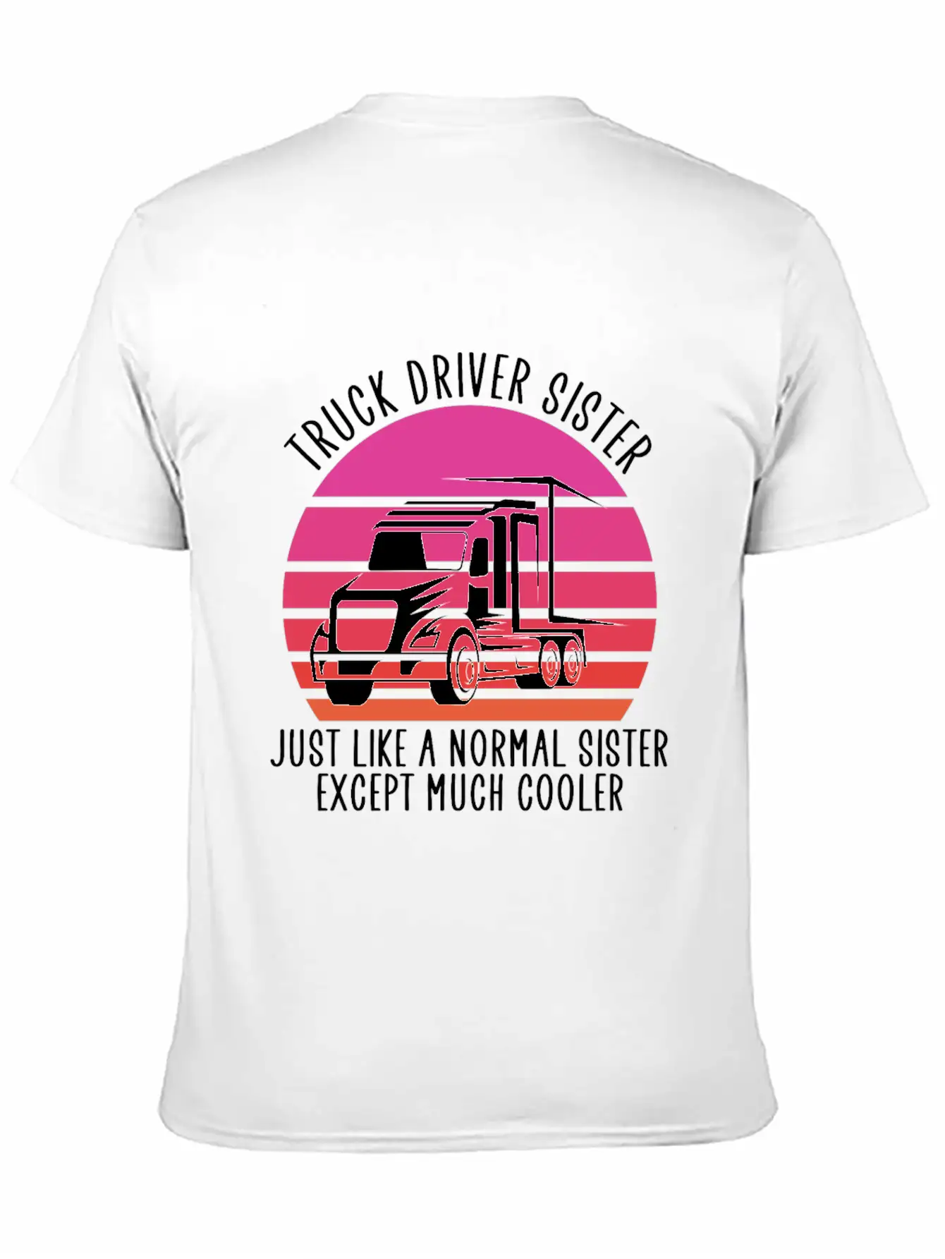 Truck Driver Sister Breathable Soft Cotton T-Shirt – Timeless Casual Look