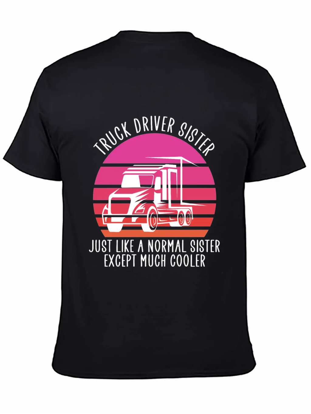 Truck Driver Sister Breathable Soft Cotton T-Shirt – Timeless Casual Look