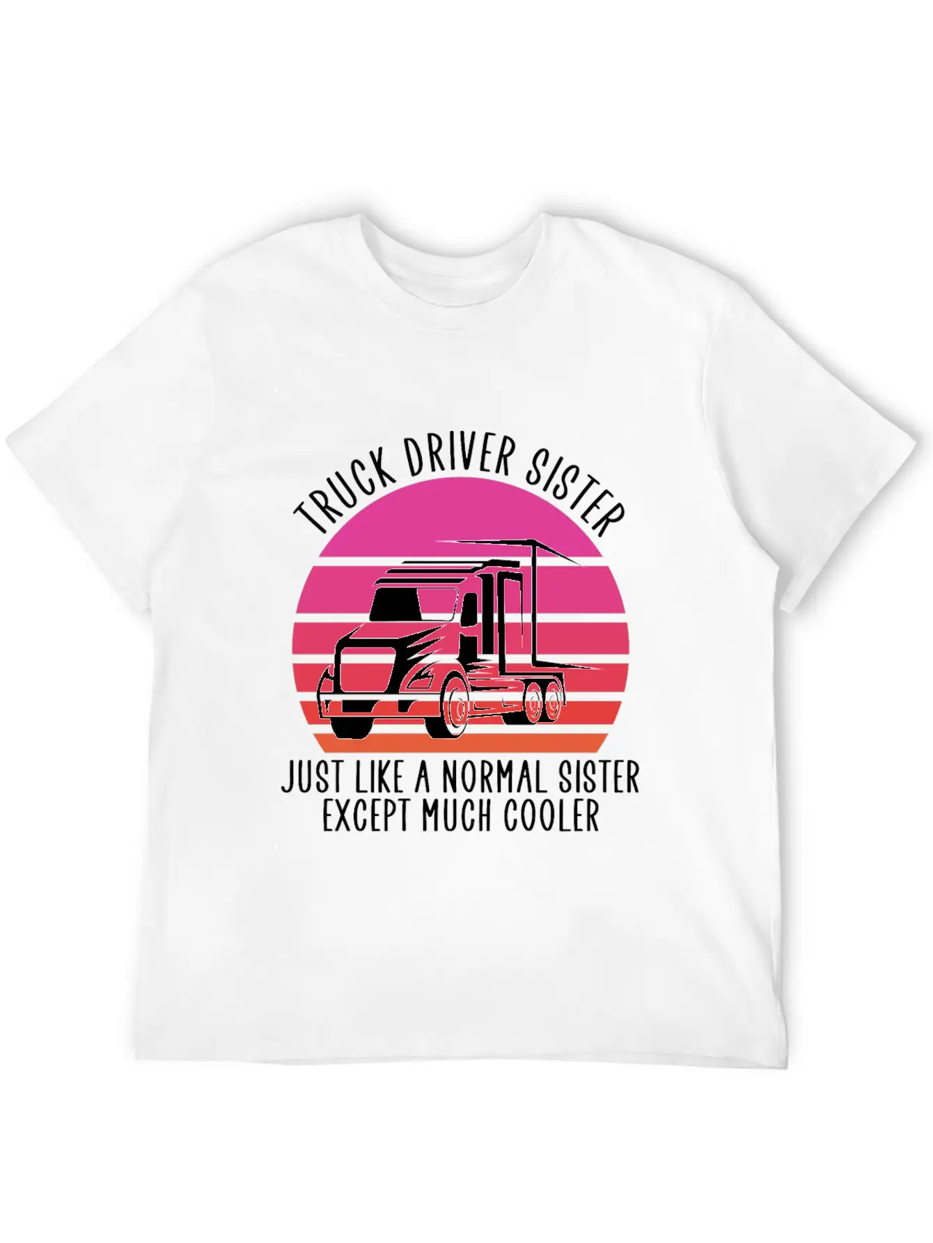 Truck Driver Sister Breathable Soft Cotton T-Shirt – Timeless Casual Look