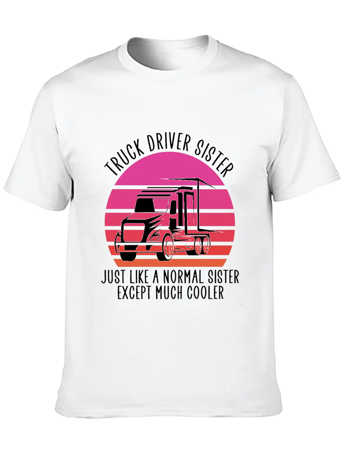 Truck Driver Sister Breathable Soft Cotton T-Shirt – Timeless Casual Look