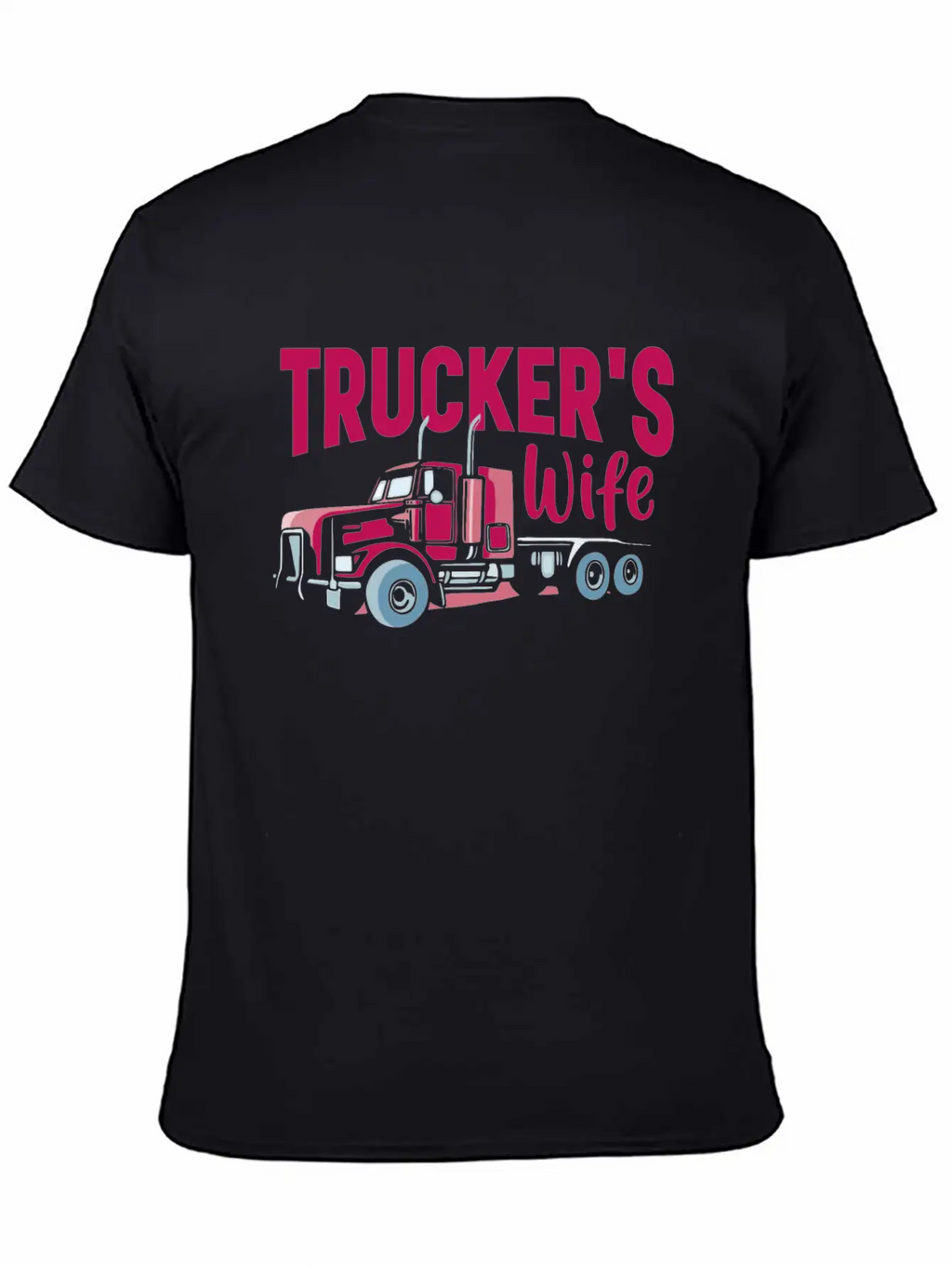 Trucker Wife Truck Driver Apparel Classic Cotton Tee – Unisex Comfort For Any Season
