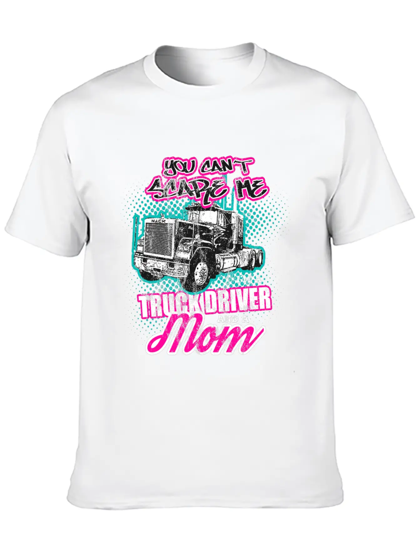 Trucker - You Can'T Scare A Truck Driver And A Mom Breathable Graphic T-Shirt – Perfect For Casual Days