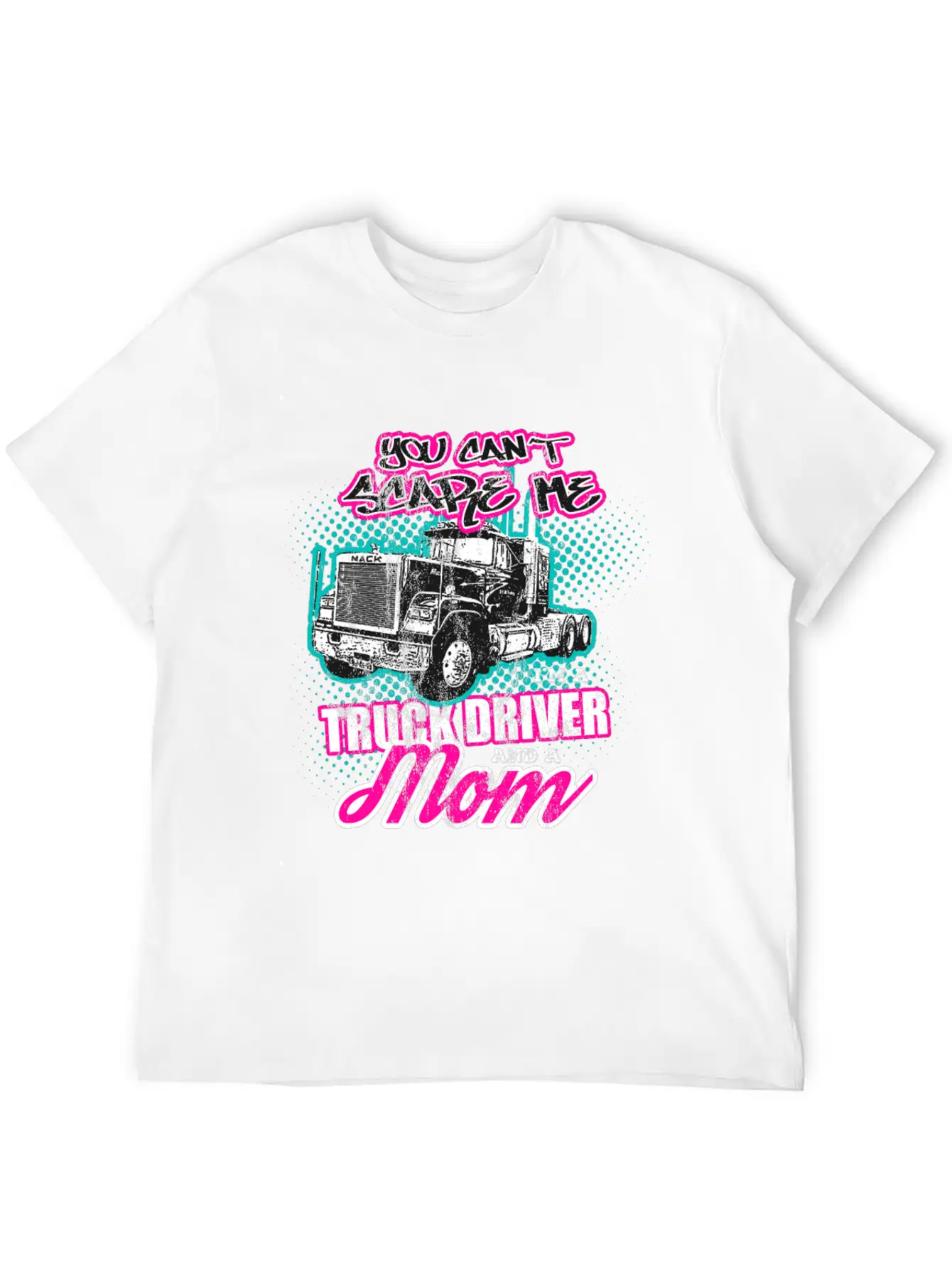 Trucker - You Can'T Scare A Truck Driver And A Mom Breathable Graphic T-Shirt – Perfect For Casual Days