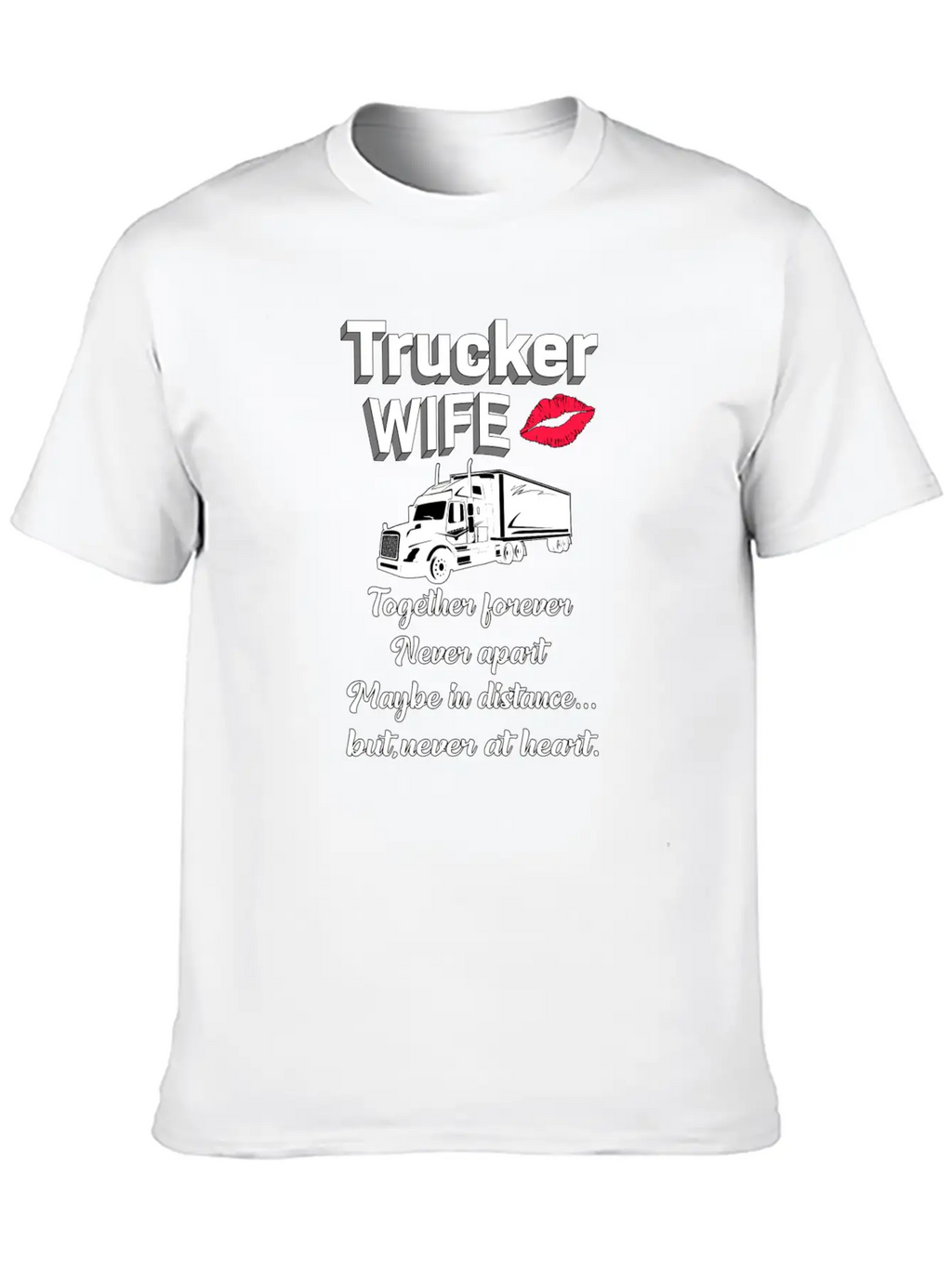 Truckers Wife Trucker Wife Truck Funny Love Gift Breathable Soft Cotton T-Shirt – Timeless Casual Look
