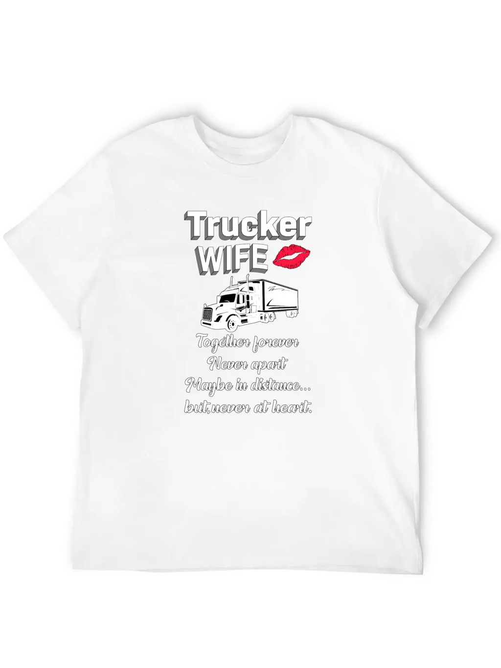 Truckers Wife Trucker Wife Truck Funny Love Gift Breathable Soft Cotton T-Shirt – Timeless Casual Look