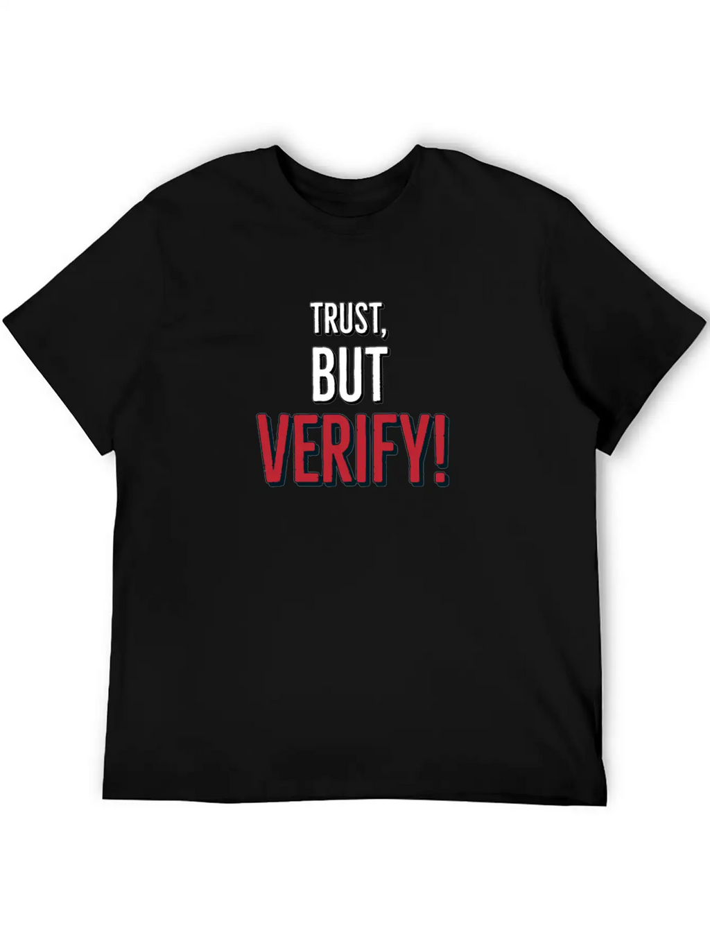 Trust But Verify Classic Cotton Tee – Unisex Comfort For Any Season