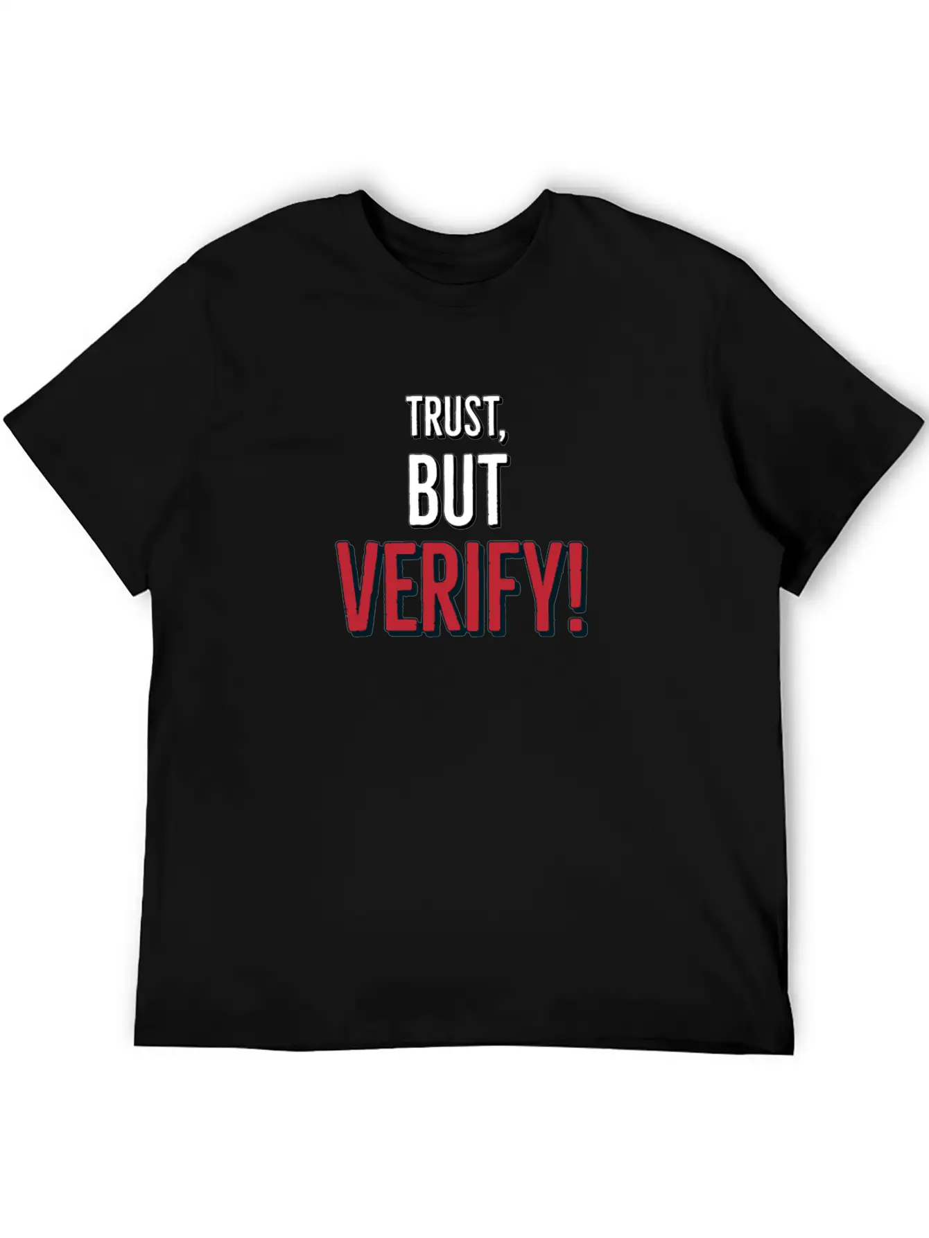Trust But Verify Classic Cotton Tee – Unisex Comfort For Any Season