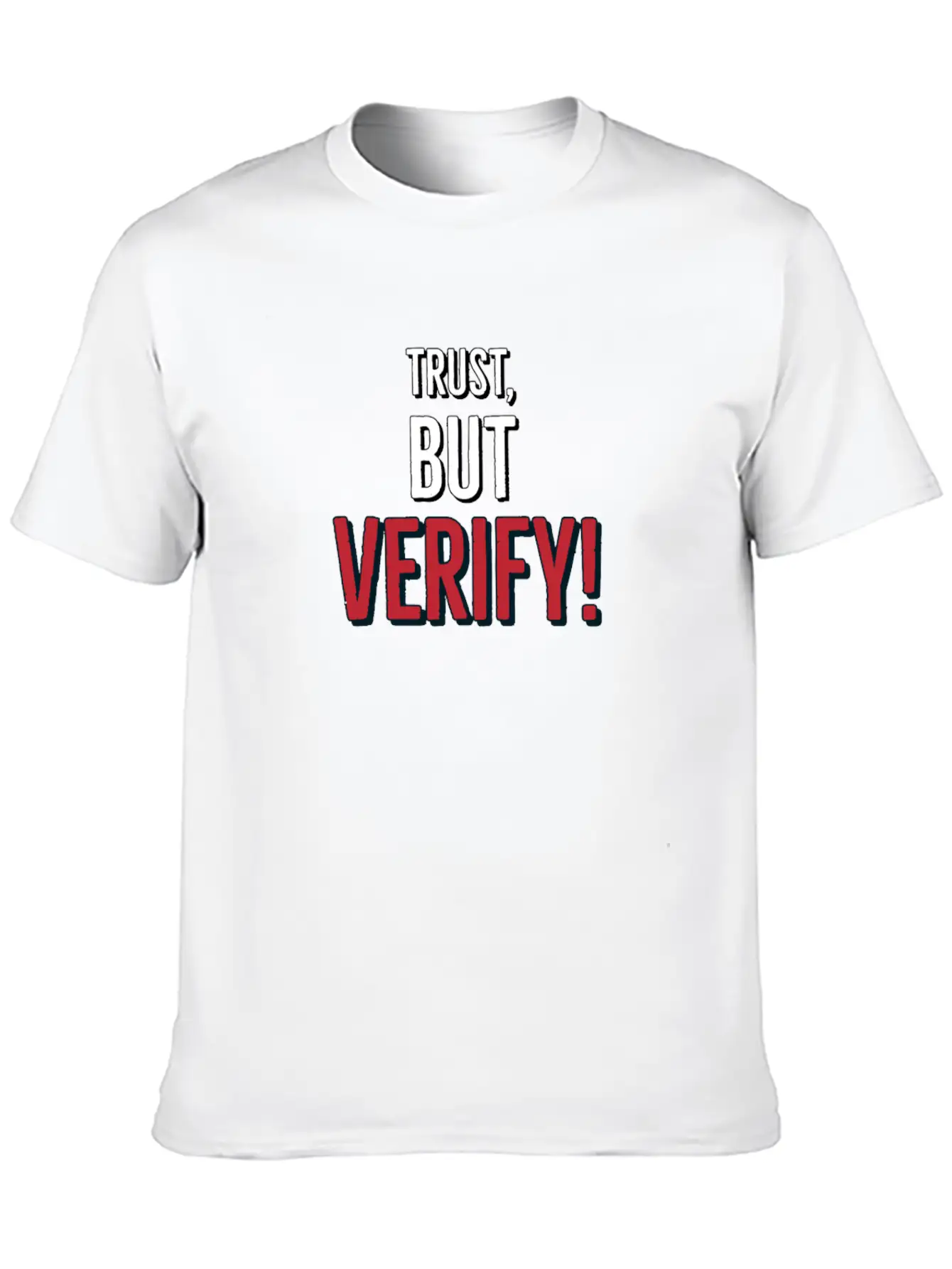 Trust But Verify Classic Cotton Tee – Unisex Comfort For Any Season