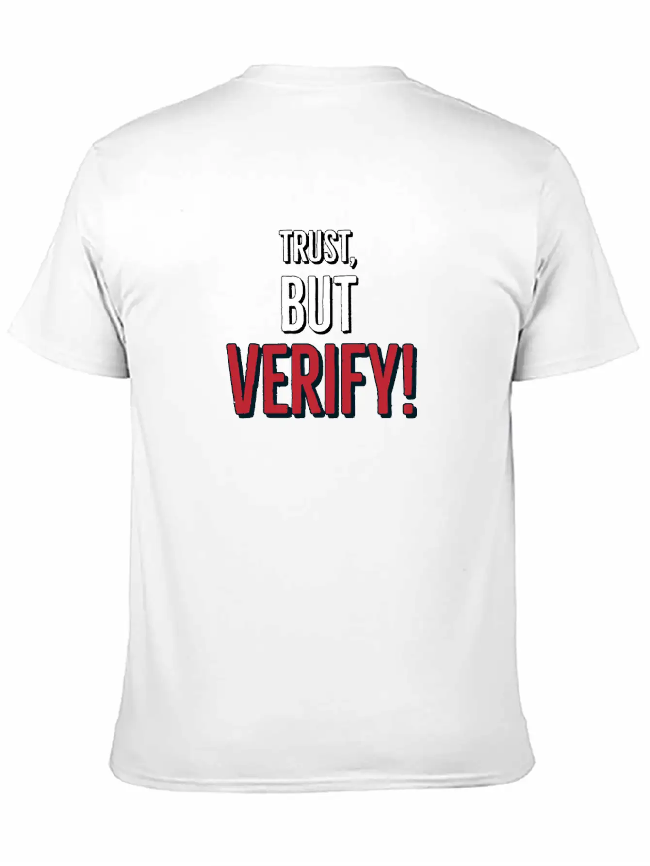 Trust But Verify Classic Cotton Tee – Unisex Comfort For Any Season
