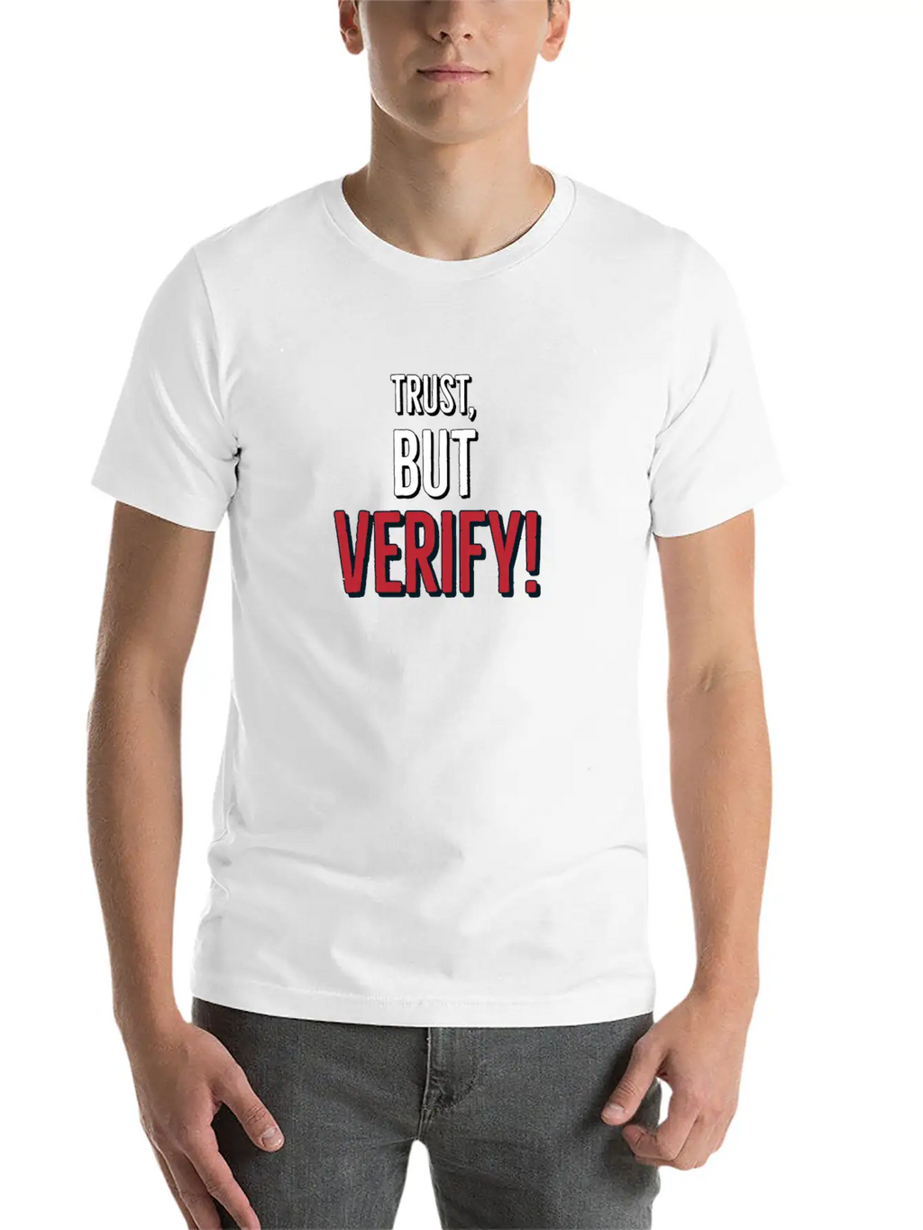 Trust But Verify Classic Cotton Tee – Unisex Comfort For Any Season