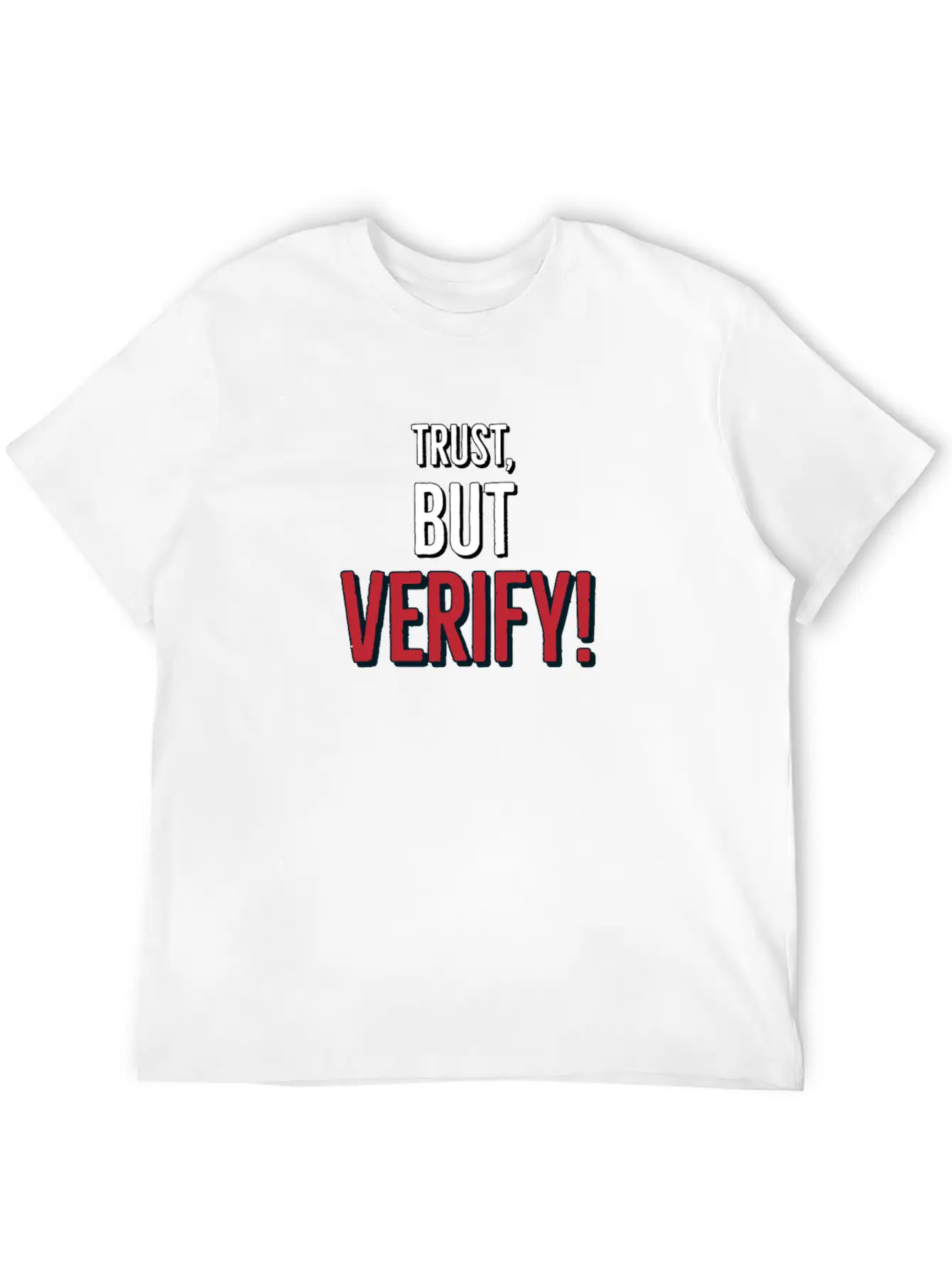 Trust But Verify Classic Cotton Tee – Unisex Comfort For Any Season
