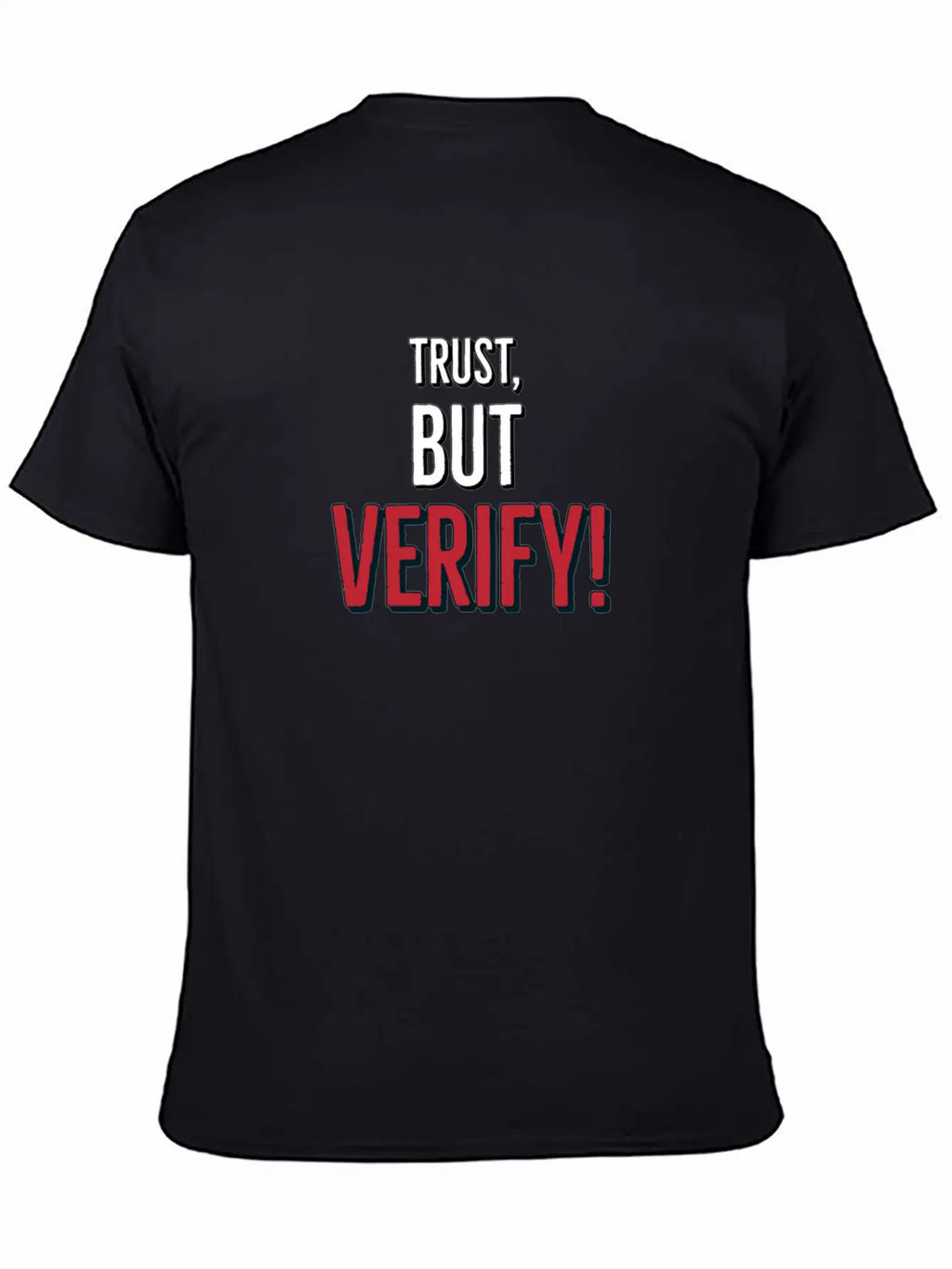 Trust But Verify Classic Cotton Tee – Unisex Comfort For Any Season