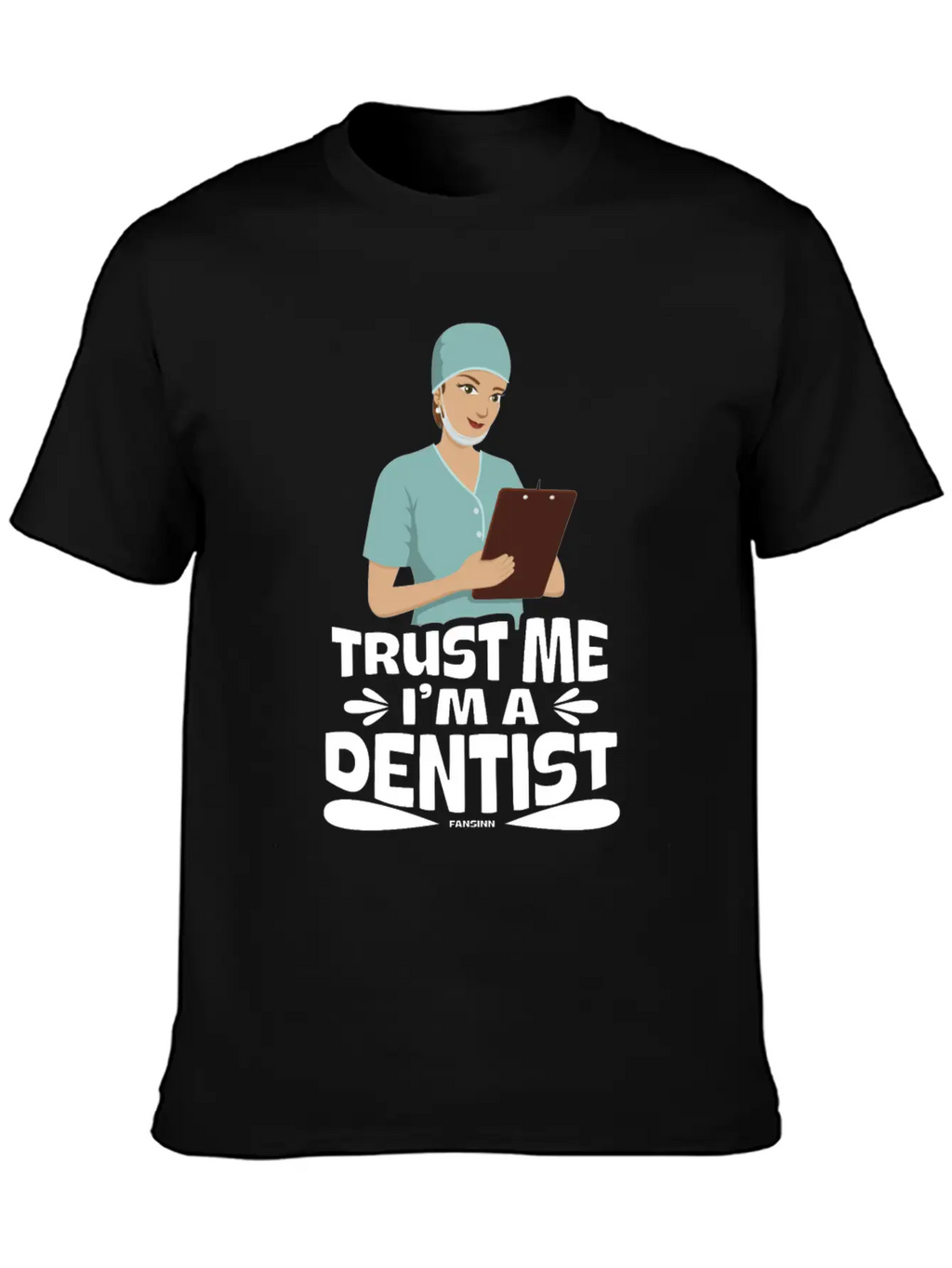 Trust Me I Am A Dentist Basic Graphic T-Shirt – Daily Comfort In Soft Cotton