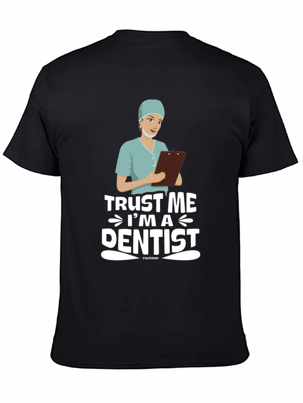 Trust Me I Am A Dentist Basic Graphic T-Shirt – Daily Comfort In Soft Cotton