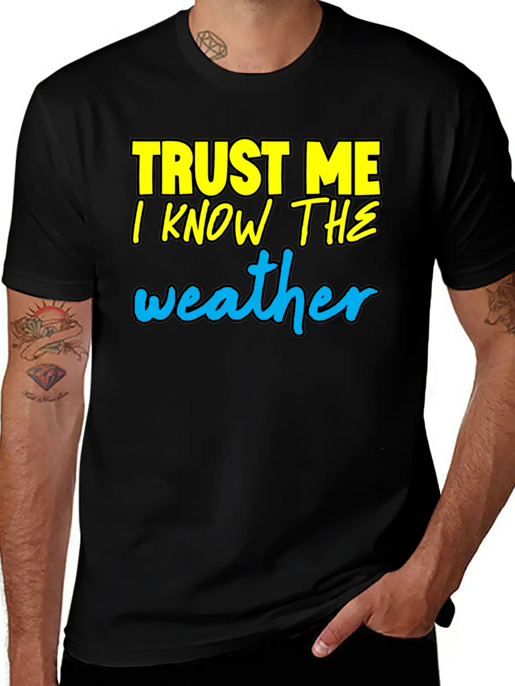 Trust Me I Know The Weather 3 Basic Graphic T-Shirt – Daily Comfort In Soft Cotton