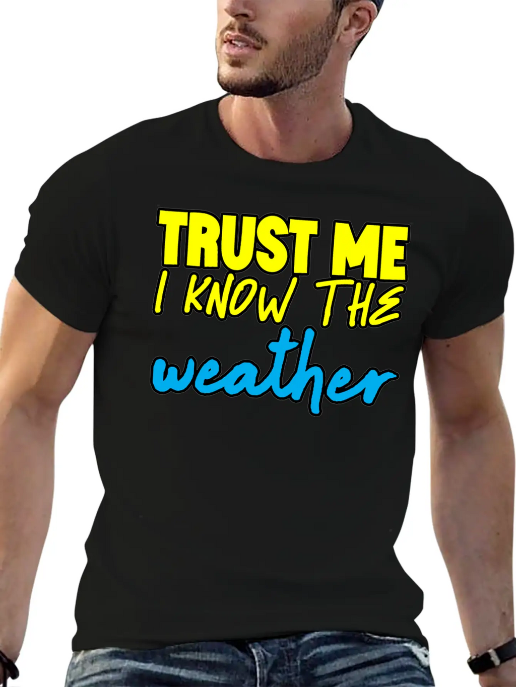 Trust Me I Know The Weather 3 Basic Graphic T-Shirt – Daily Comfort In Soft Cotton