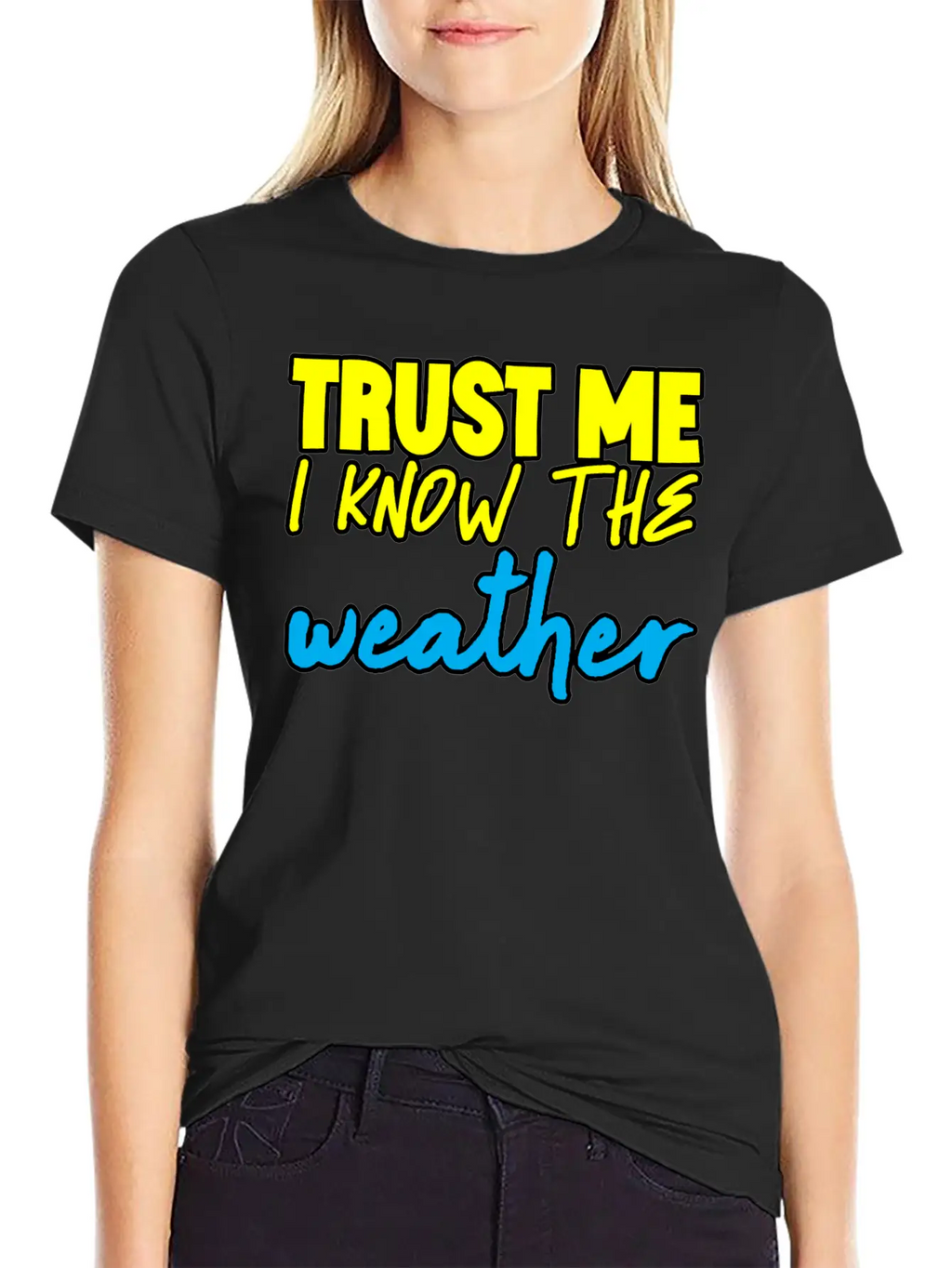Trust Me I Know The Weather 3 Basic Graphic T-Shirt – Daily Comfort In Soft Cotton