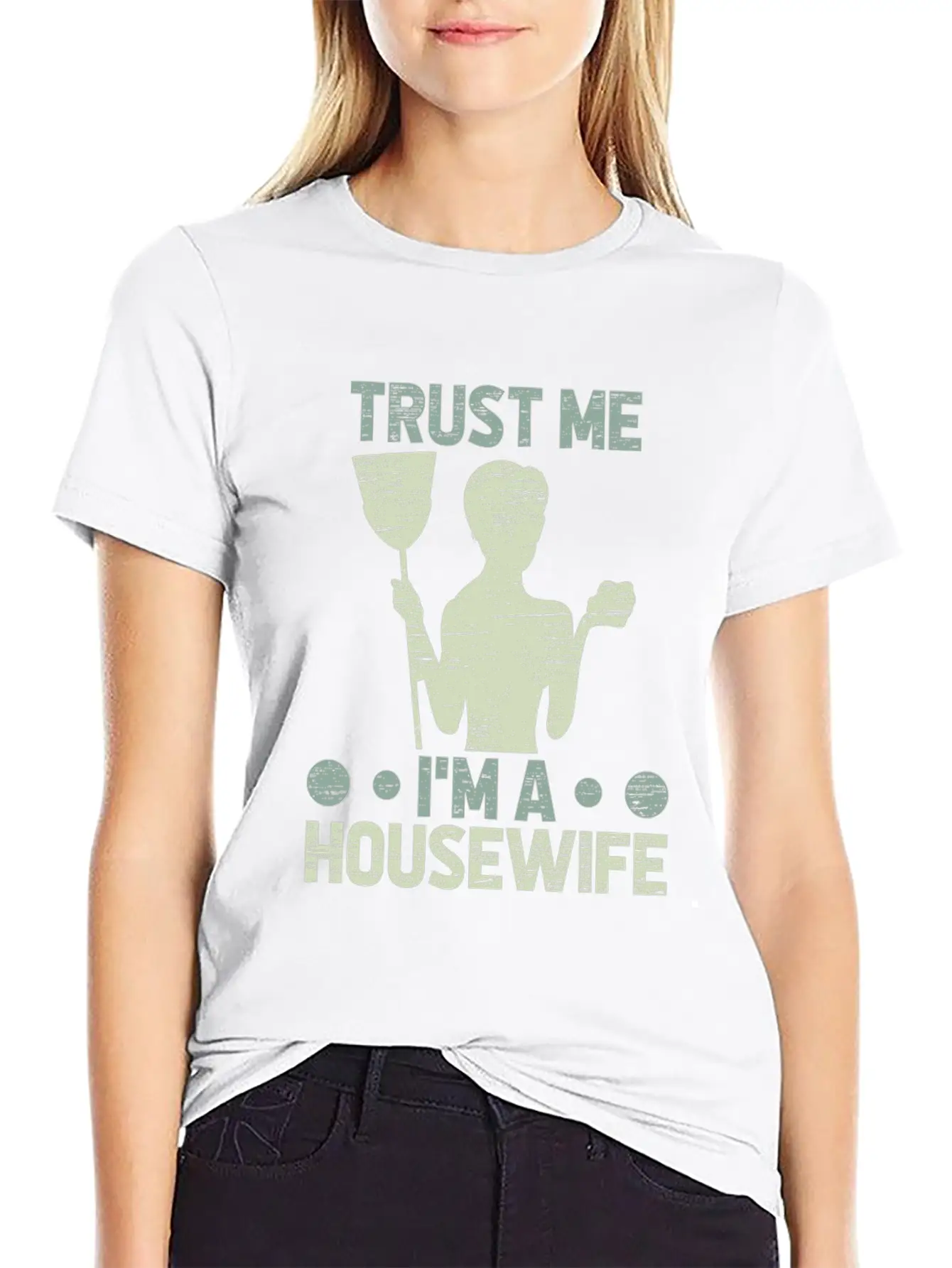 Trust Me I’m A Housewife Funny Mom Quote Gift Breathable Graphic T-Shirt – Perfect For Casual Days
