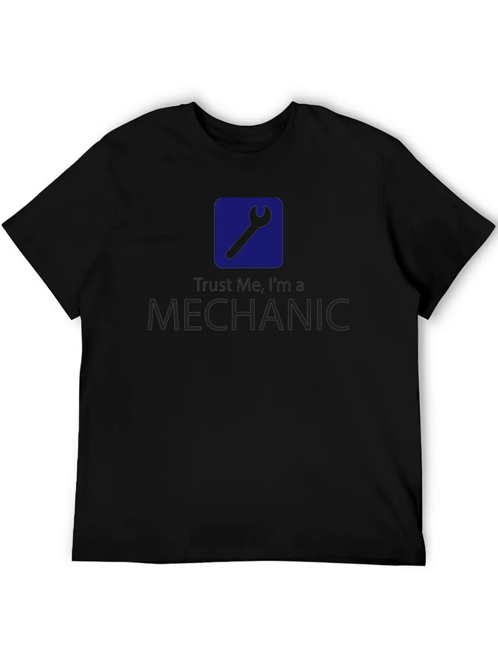Trust Me, I'm A Mechanic Basic Graphic T-Shirt – Daily Comfort In Soft Cotton