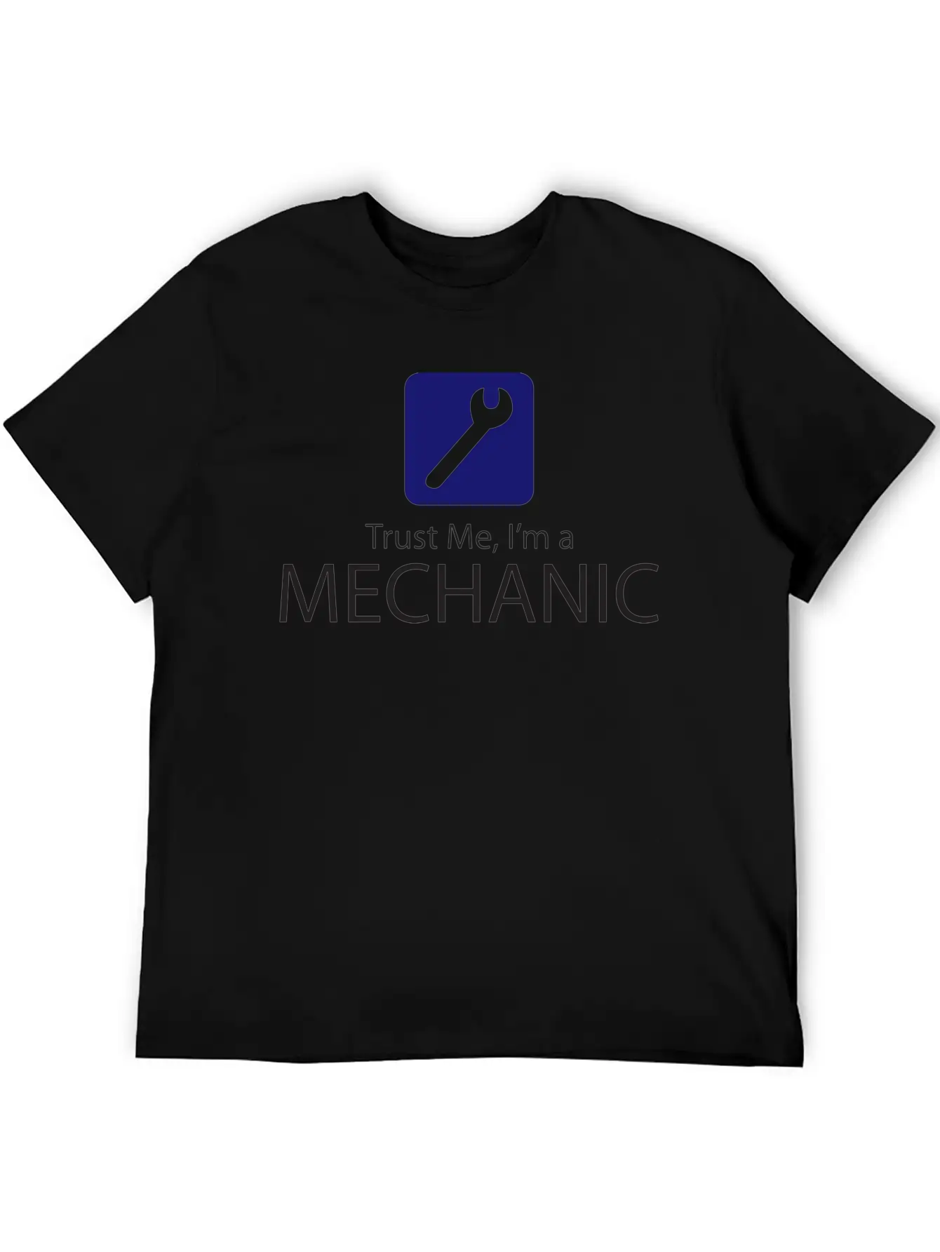 Trust Me, I'm A Mechanic Basic Graphic T-Shirt – Daily Comfort In Soft Cotton