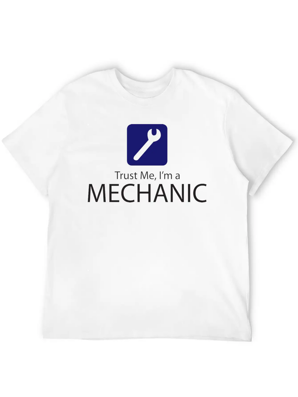 Trust Me, I'm A Mechanic Basic Graphic T-Shirt – Daily Comfort In Soft Cotton