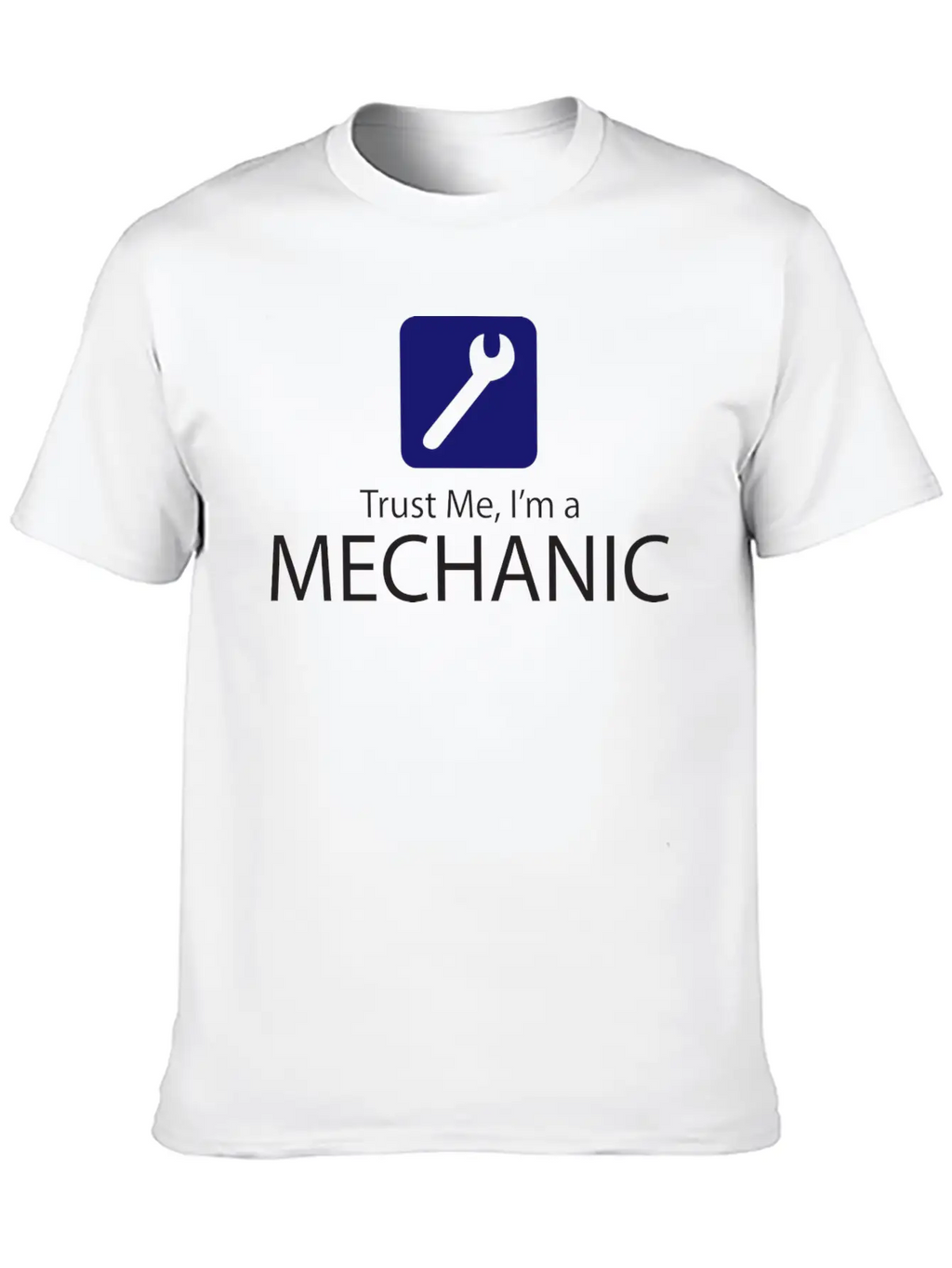 Trust Me, I'm A Mechanic Basic Graphic T-Shirt – Daily Comfort In Soft Cotton