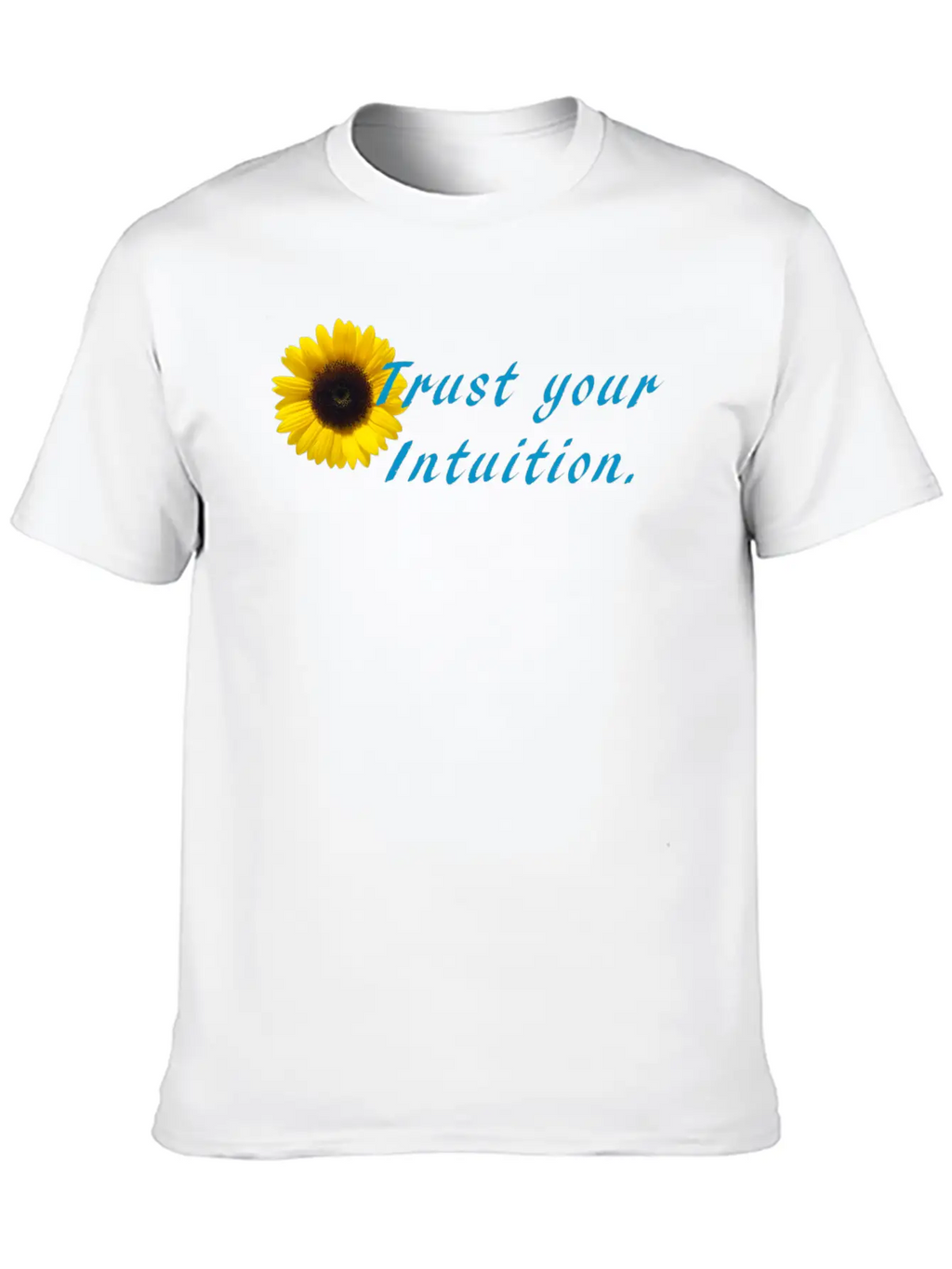 Trust Your Intuition Stylish Everyday T-Shirt – Unisex Basic Cotton Tee