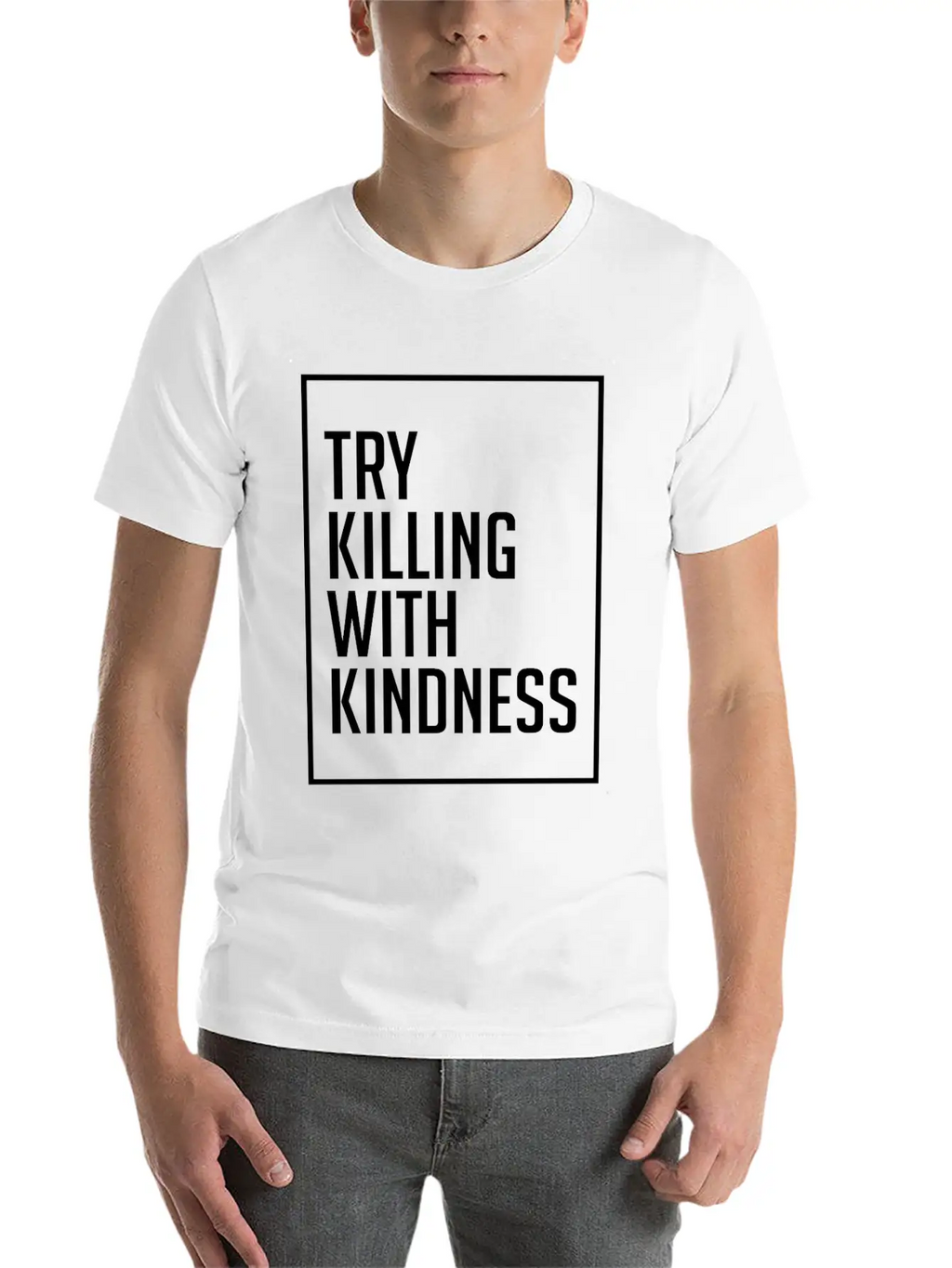 Try Killing With Kindness - Kindness Breathable Graphic T-Shirt – Perfect For Casual Days