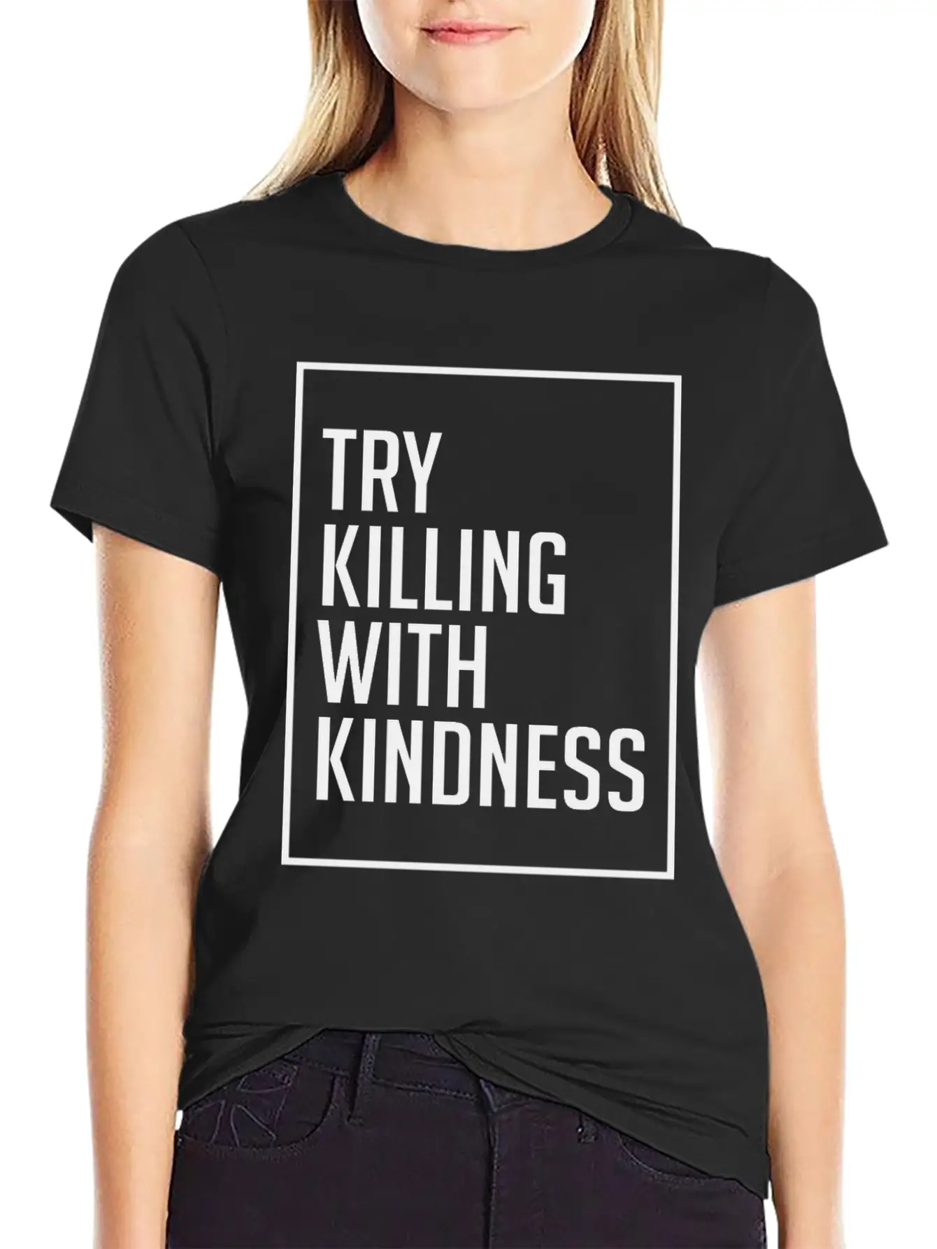 Try Killing With Kindness - Kindness Breathable Graphic T-Shirt – Perfect For Casual Days