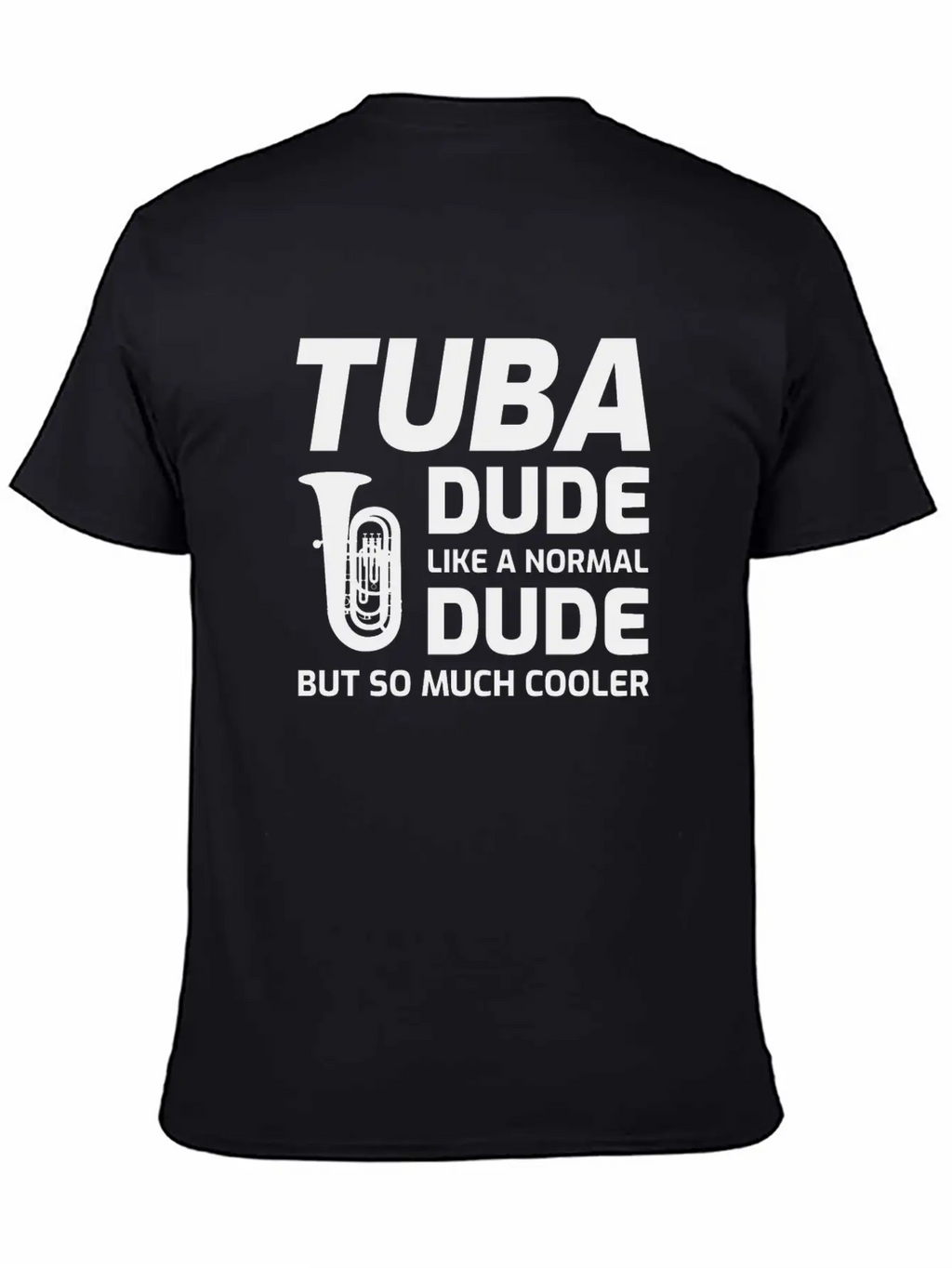 Tuba Marching Band Player Musical Instrument Relaxed Everyday Tee – Lightweight And Durable Cotton