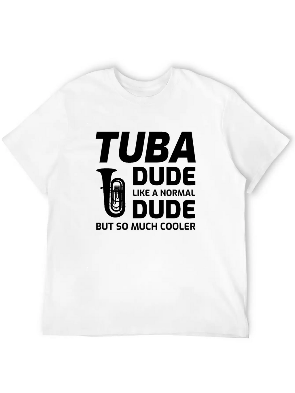 Tuba Marching Band Player Musical Instrument Relaxed Everyday Tee – Lightweight And Durable Cotton