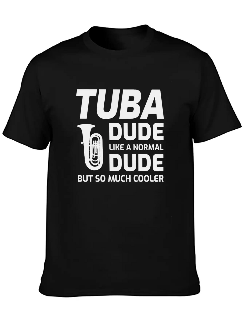 Tuba Marching Band Player Musical Instrument Relaxed Everyday Tee – Lightweight And Durable Cotton