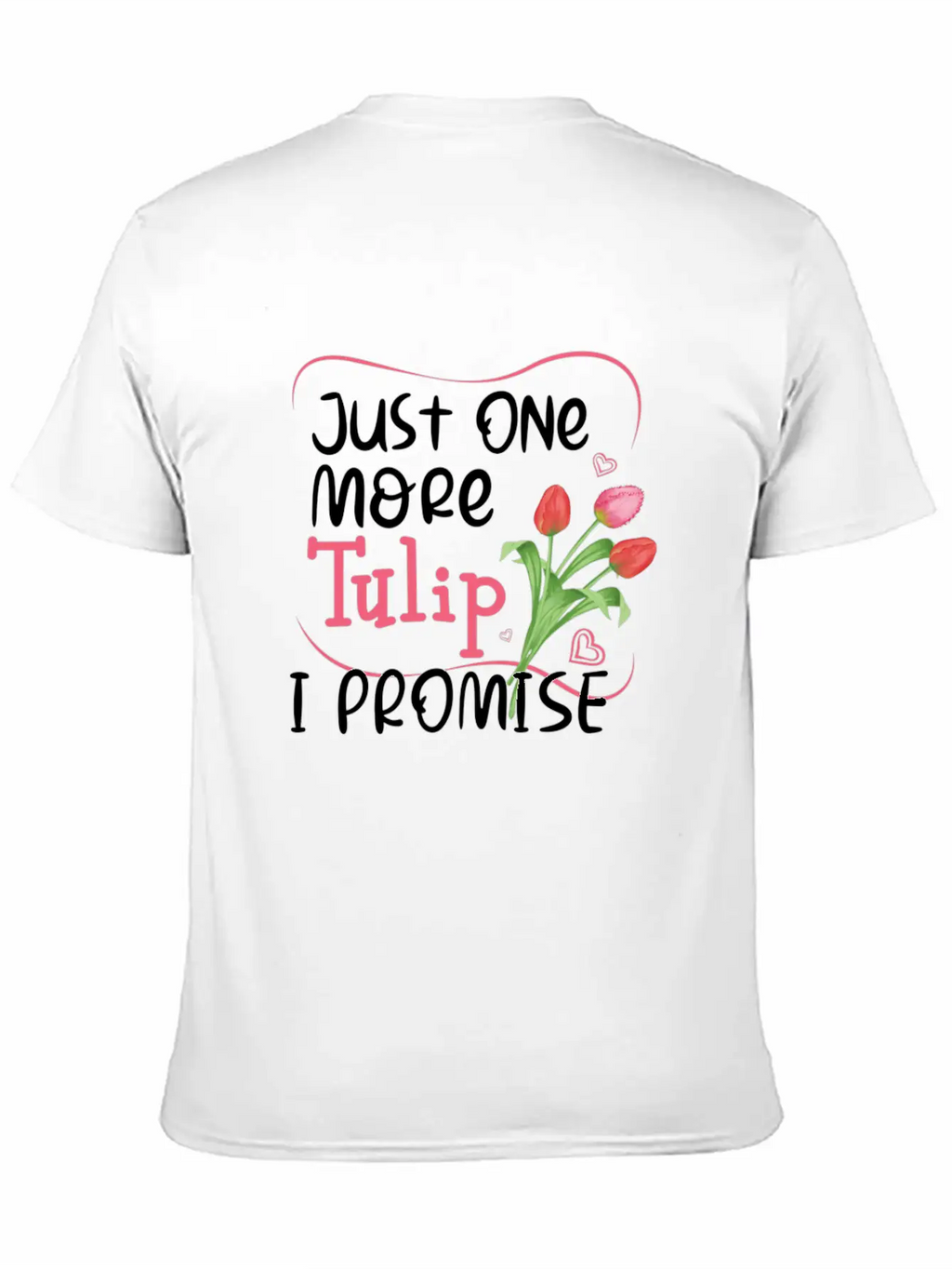 Tulips Tulip Flower Garden Gardening Gardener Relaxed Everyday Tee – Lightweight And Durable Cotton
