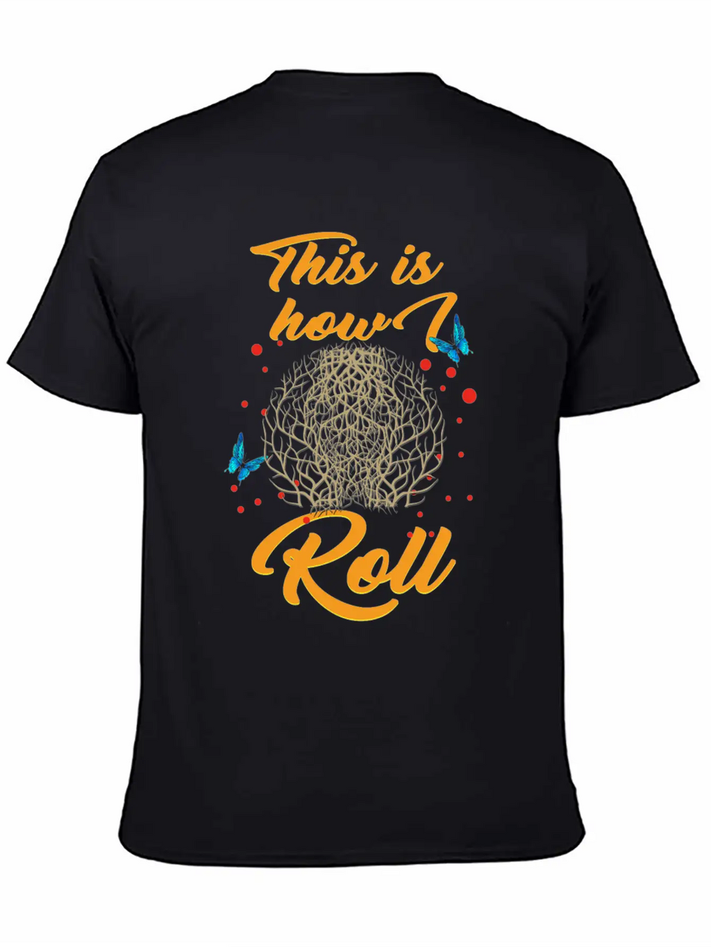 Tumbleweed Tshirt, This Is How We Roll, Desert Breathable Soft Cotton T-Shirt – Timeless Casual Look