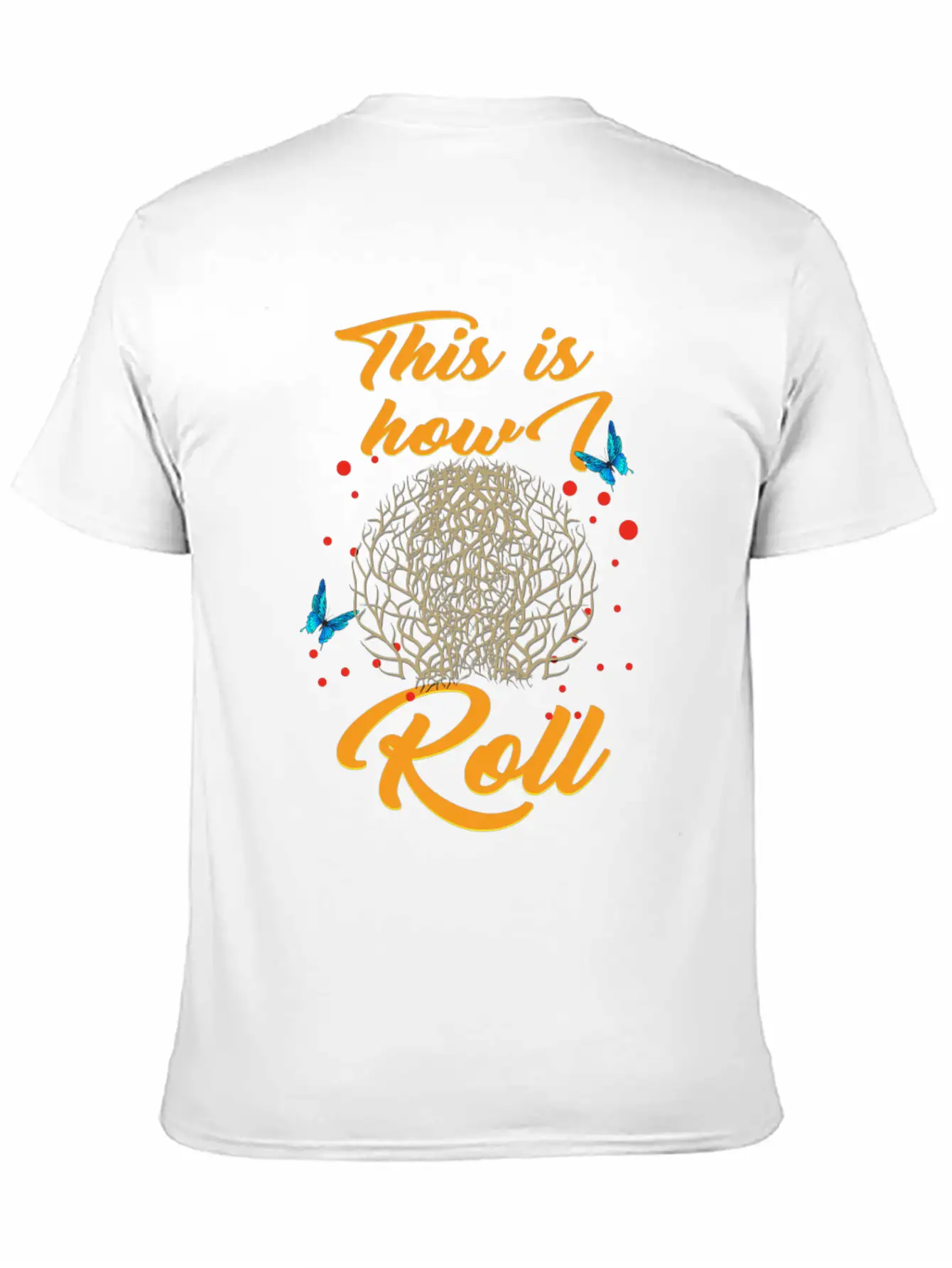 Tumbleweed Tshirt, This Is How We Roll, Desert Breathable Soft Cotton T-Shirt – Timeless Casual Look