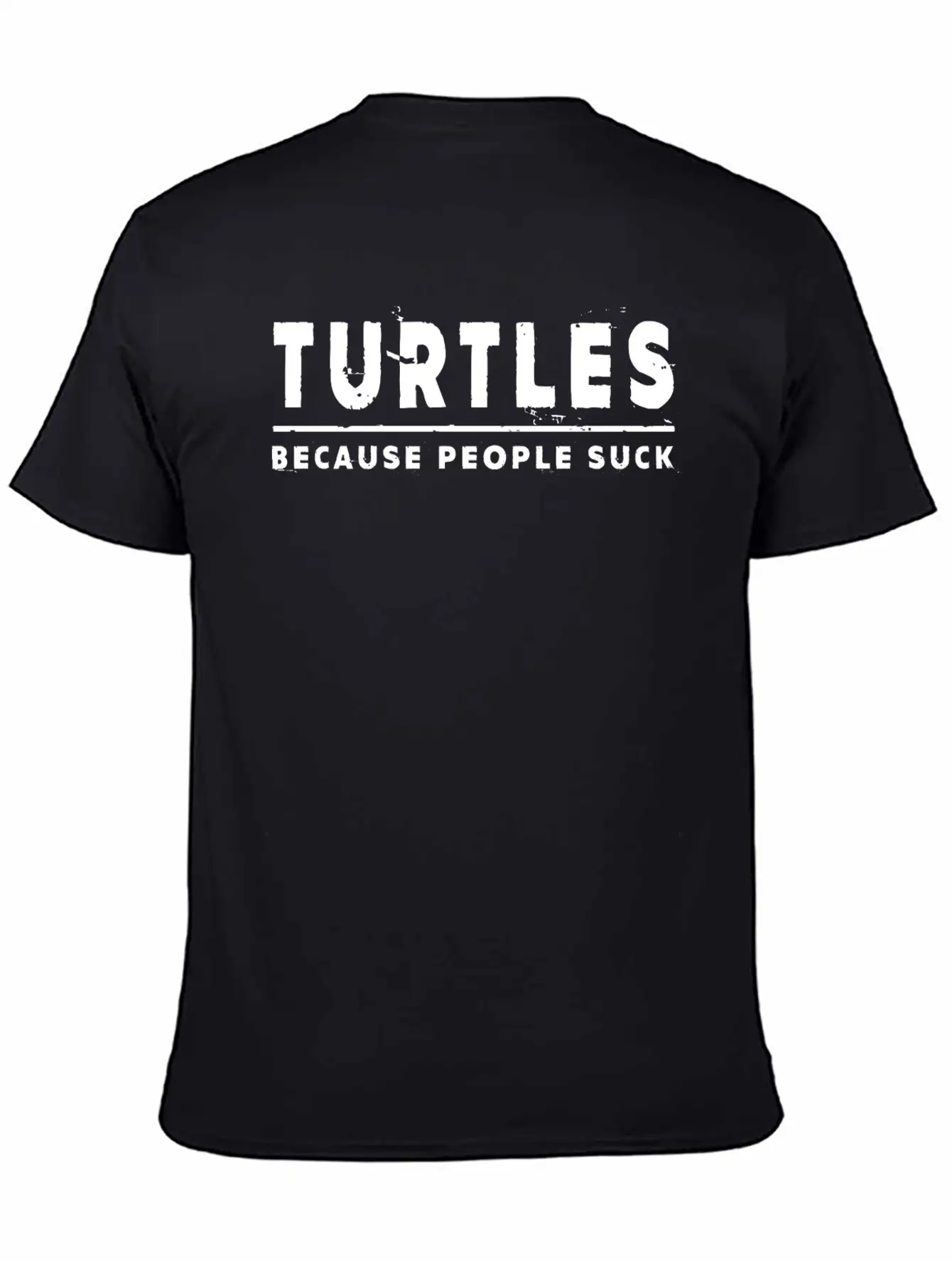 Turtles, Because People Suck - Turtle Unisex Casual T-Shirt – Clean Design For Daily Comfort