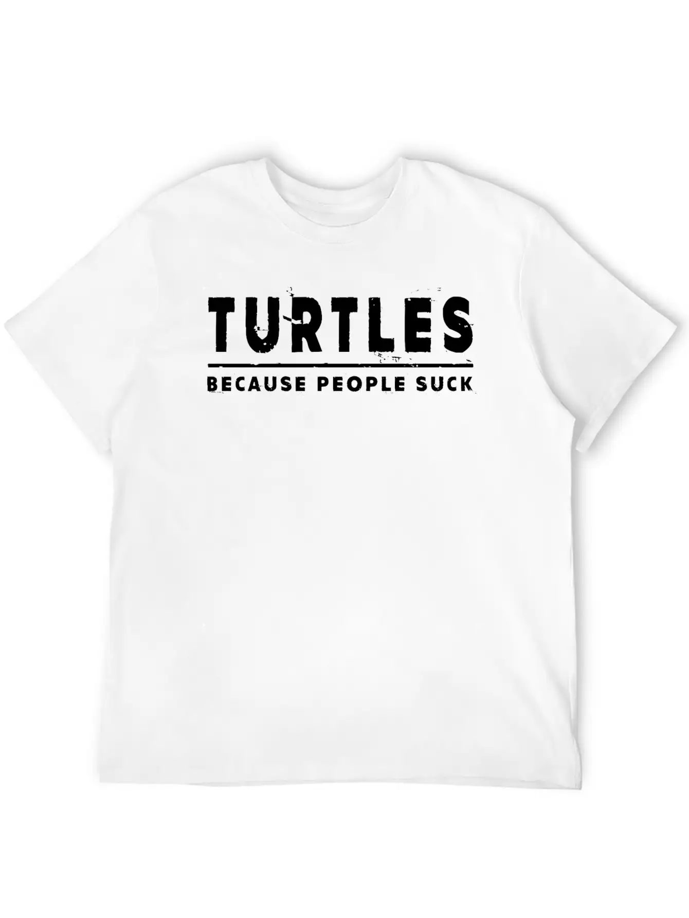 Turtles, Because People Suck - Turtle Unisex Casual T-Shirt – Clean Design For Daily Comfort