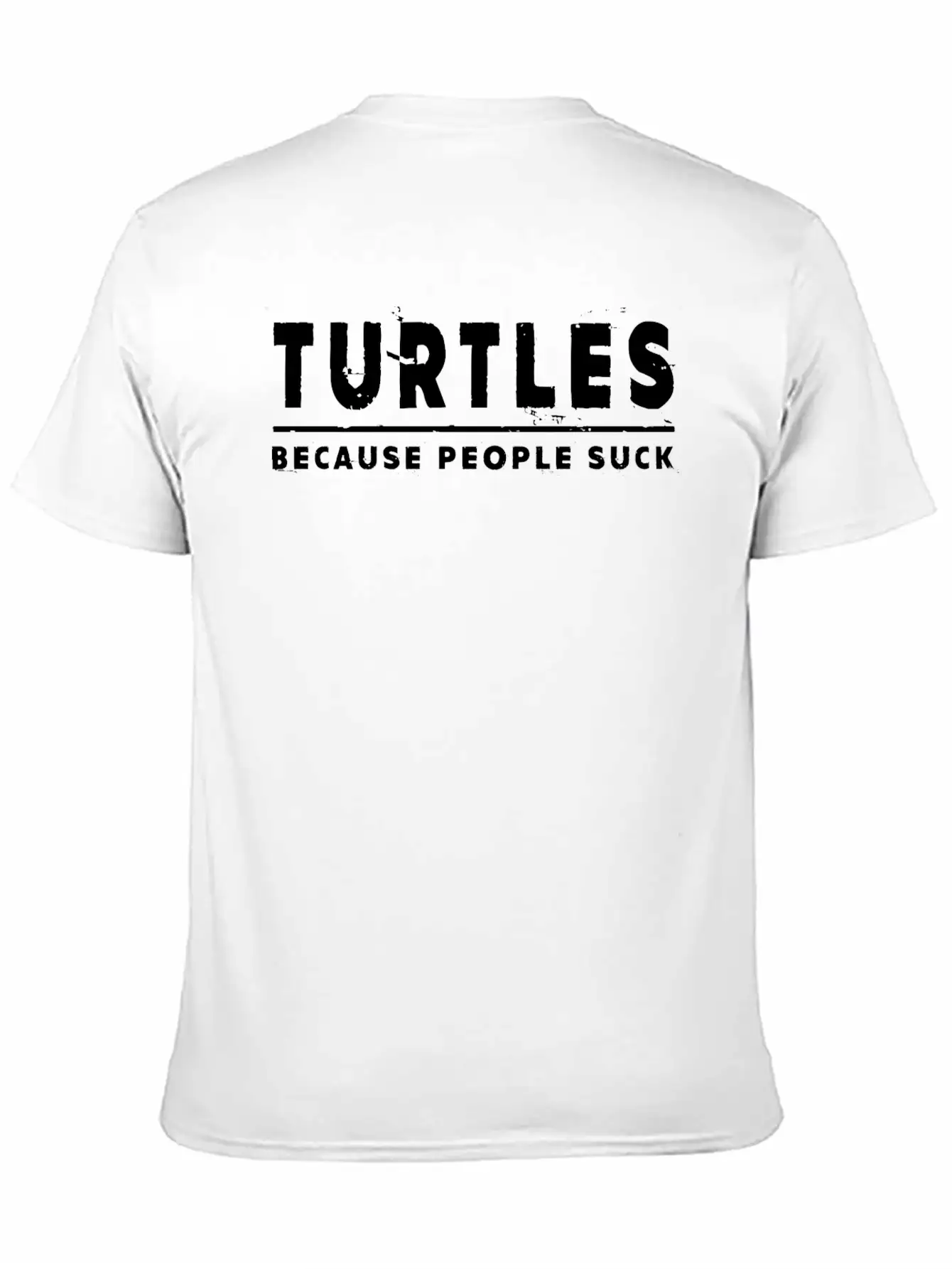 Turtles, Because People Suck - Turtle Unisex Casual T-Shirt – Clean Design For Daily Comfort
