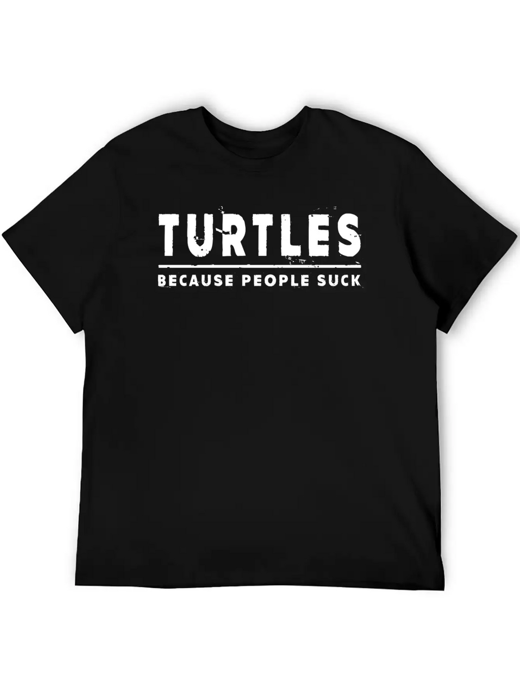 Turtles, Because People Suck - Turtle Unisex Casual T-Shirt – Clean Design For Daily Comfort