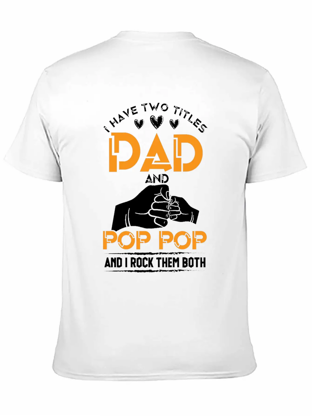 Two Titles Dad And Pop Pop Grandpa Father's Day Stylish Everyday T-Shirt – Unisex Basic Cotton Tee