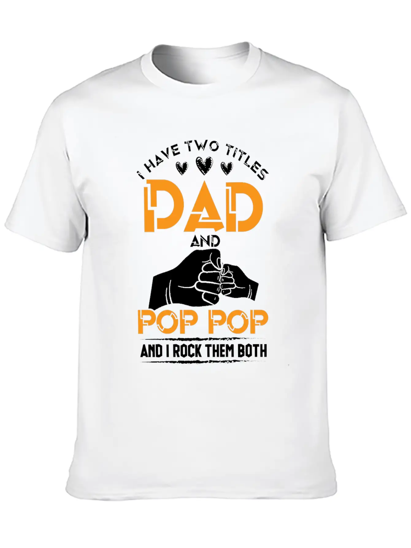 Two Titles Dad And Pop Pop Grandpa Father's Day Stylish Everyday T-Shirt – Unisex Basic Cotton Tee