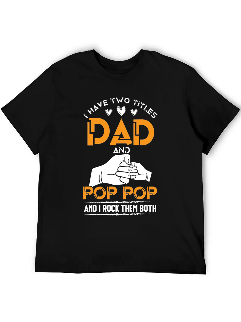 Two Titles Dad And Pop Pop Grandpa Father's Day Stylish Everyday T-Shirt – Unisex Basic Cotton Tee