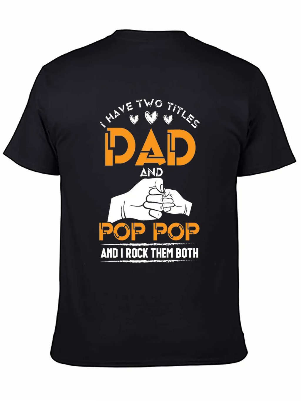 Two Titles Dad And Pop Pop Grandpa Father's Day Stylish Everyday T-Shirt – Unisex Basic Cotton Tee