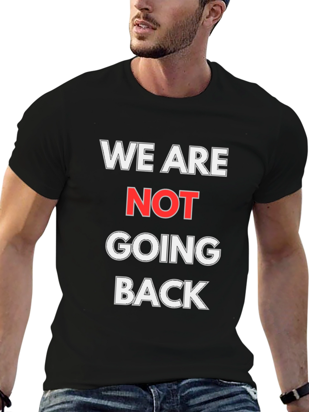 We Are Not Going Back Graphic T-Shirt